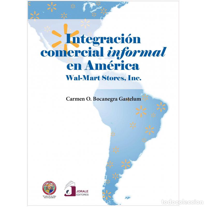 Livros: Integraci&oacute;n comercial informal en Am&eacute;rica: Wal-Mart Stores Inc. - Carmen O. Bocanegra Gastelum