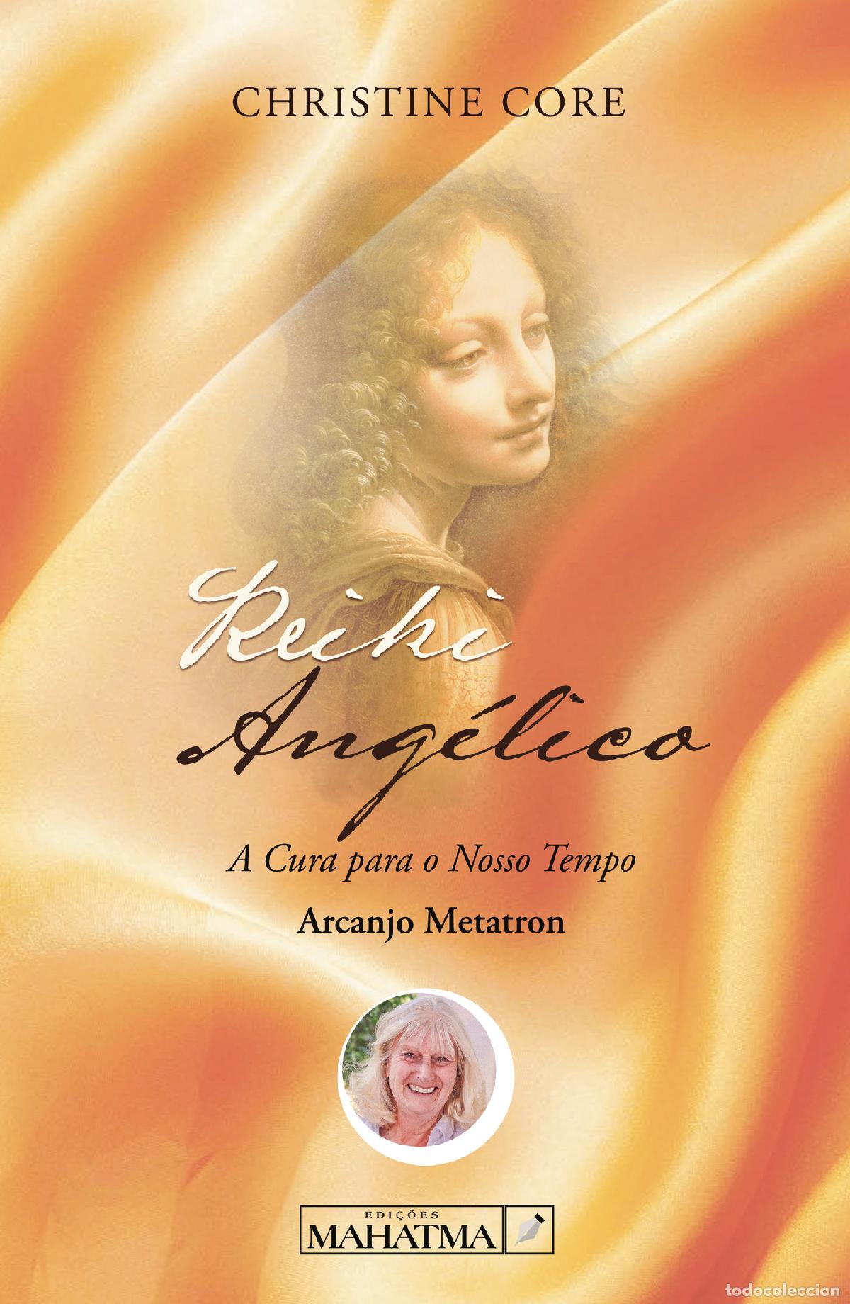 Livros: Reiki Ang&eacute;lico - A Cura Para o Nosso Tempo - Christine Core