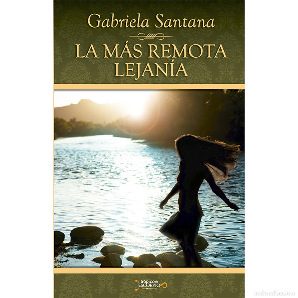 Libri: La m&aacute;s remota lejan&iacute;a - Gabriela Santana