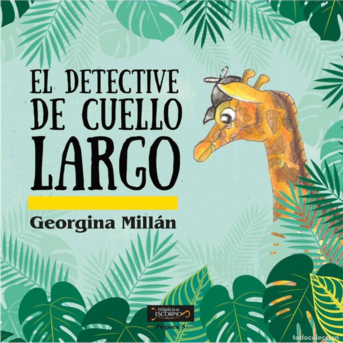 Libros: Un detective de cuello largo - Gerogina Mill&aacute;n