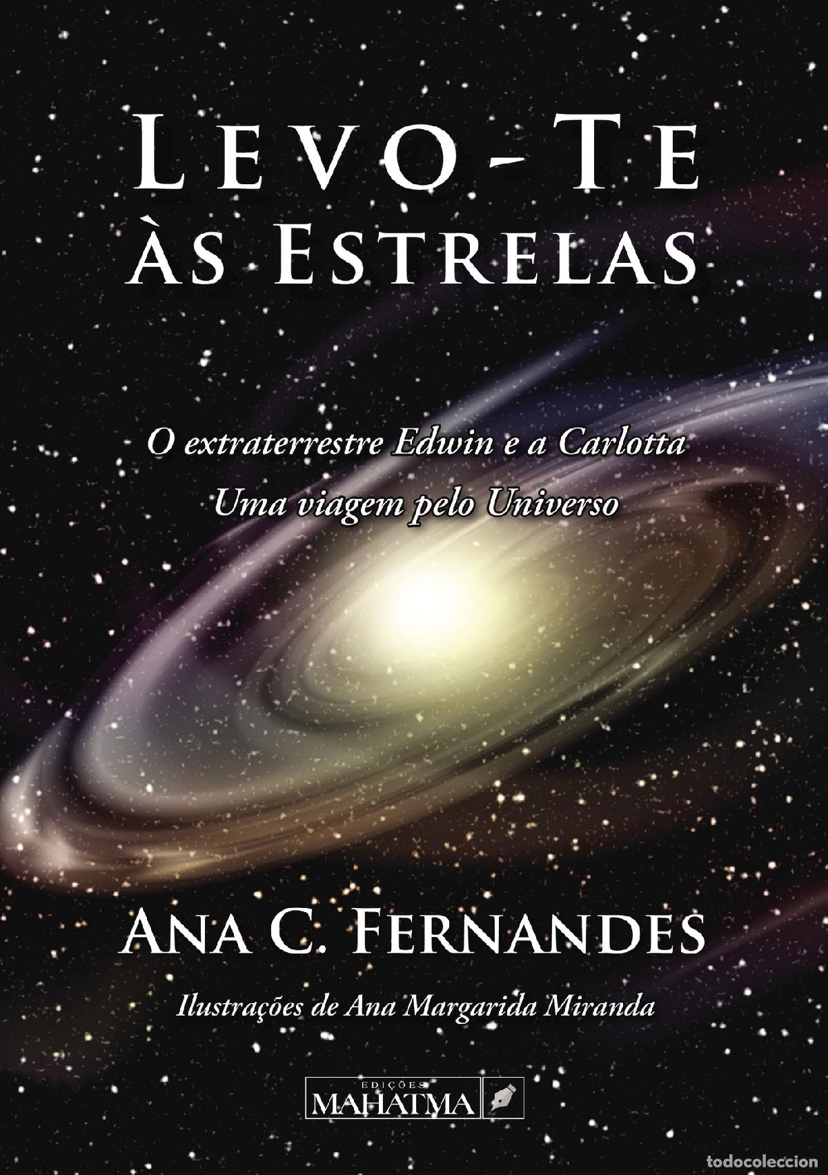 Libros: Levo-te &agrave;s Estrelas - Ana C. Fernandes