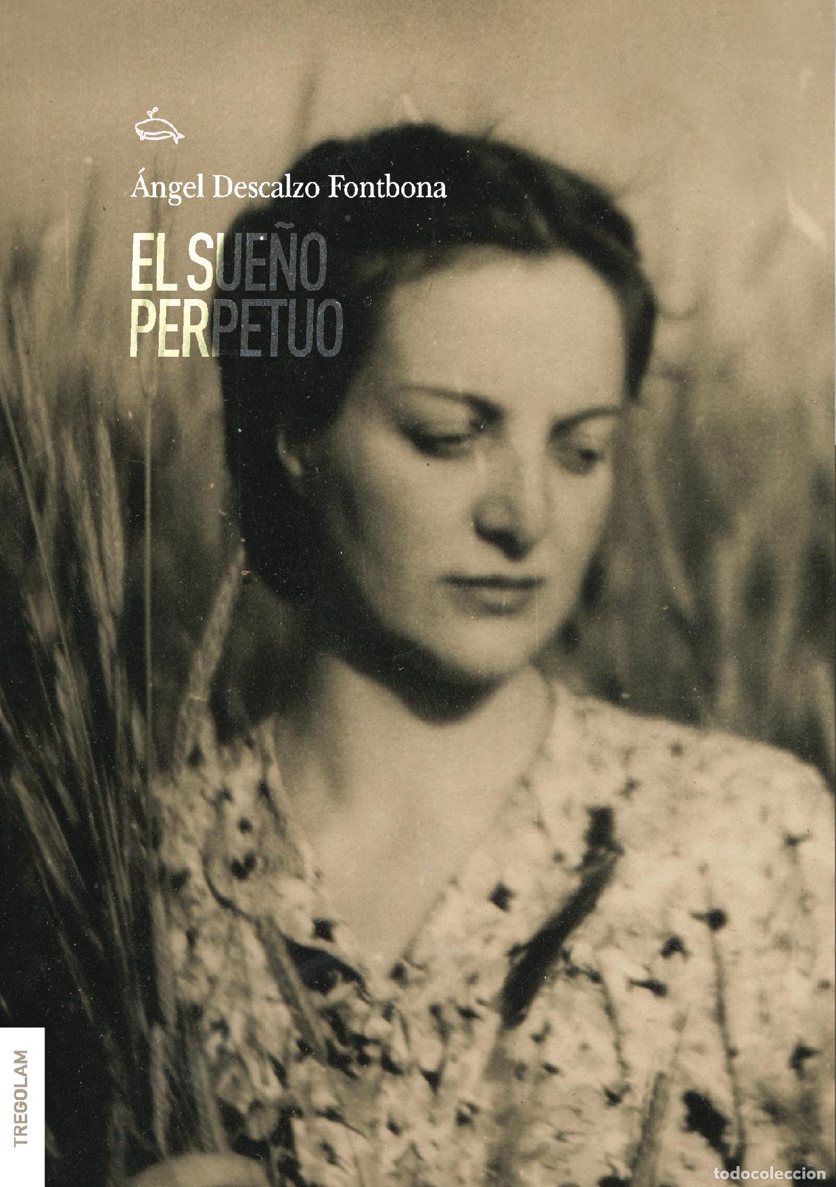 Libros: El sue&ntilde;o perpetuo - &Aacute;ngel Descalzo Fontbona