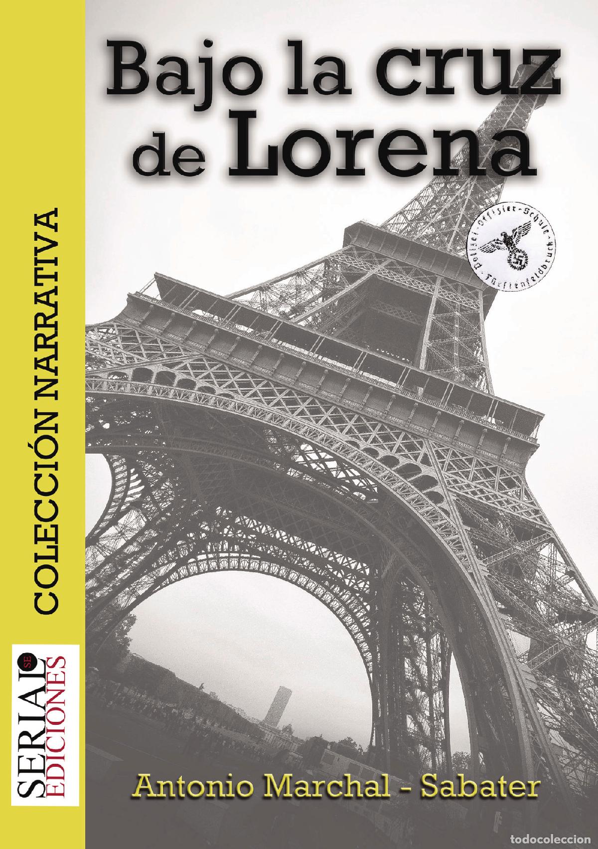 Libros: Bajo la cruz de Lorena - Antonio Marchal Sabater