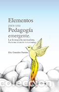 Libros: Elementos para una pedagogia emergente - La formaci&oacute;n normalista, hacia una educaci&oacute;n humanizadora -