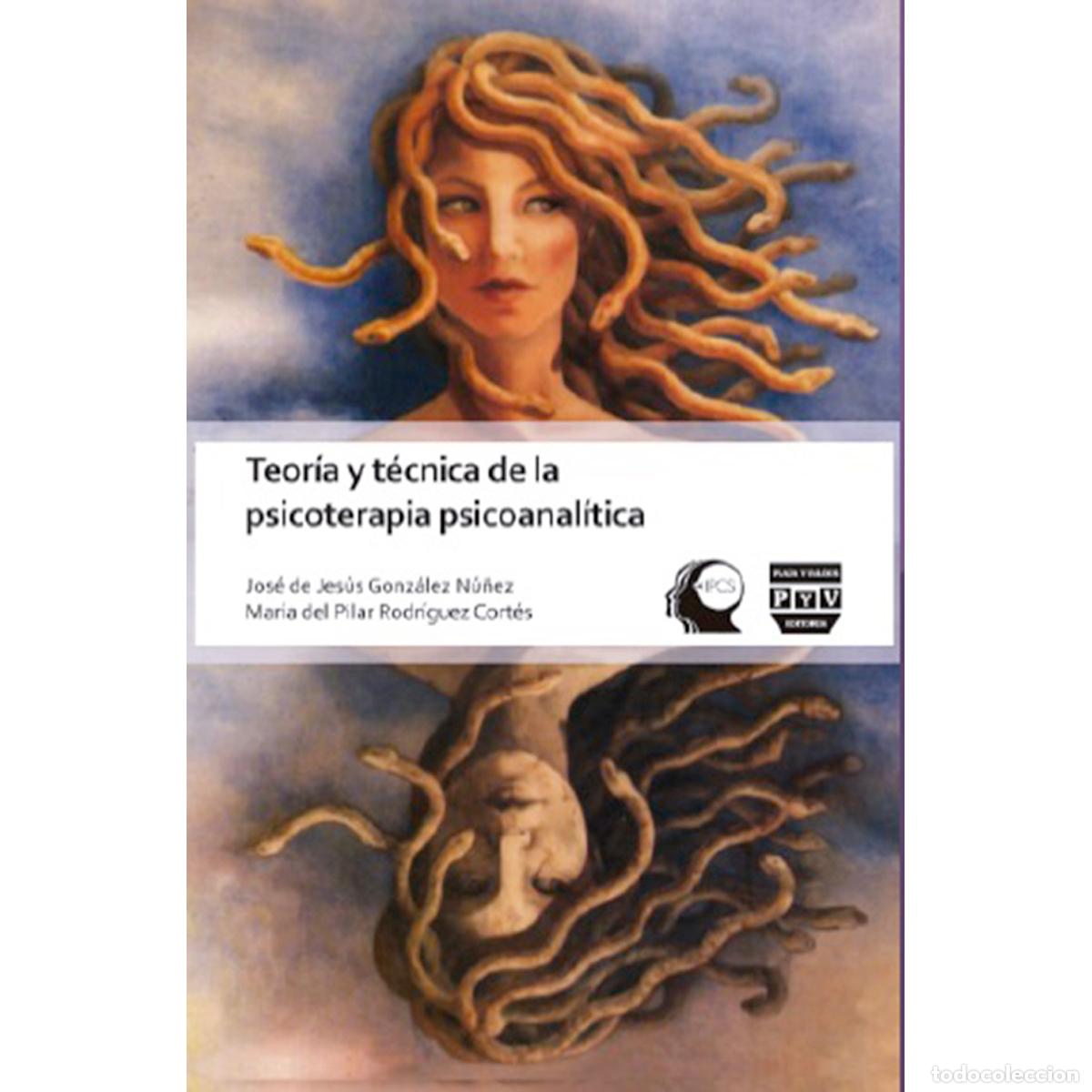 Libros: Teor&iacute;a y t&eacute;cnica de la psicoterapia - Jos&eacute; de Jes&uacute;s Gonz&aacute;lez N&uacute;&ntilde;ez