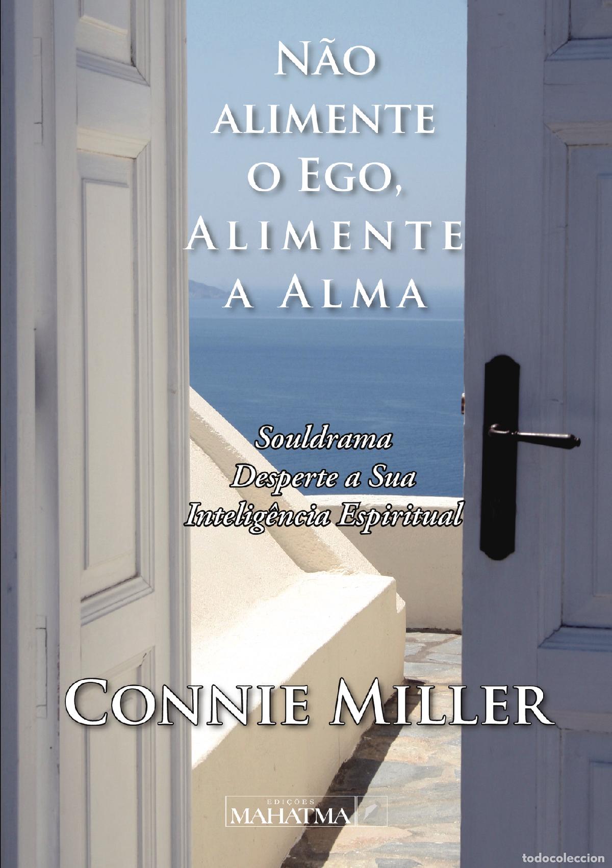 Libros: N&atilde;o alimente o Ego, Alimente a Alma - Connie Miller