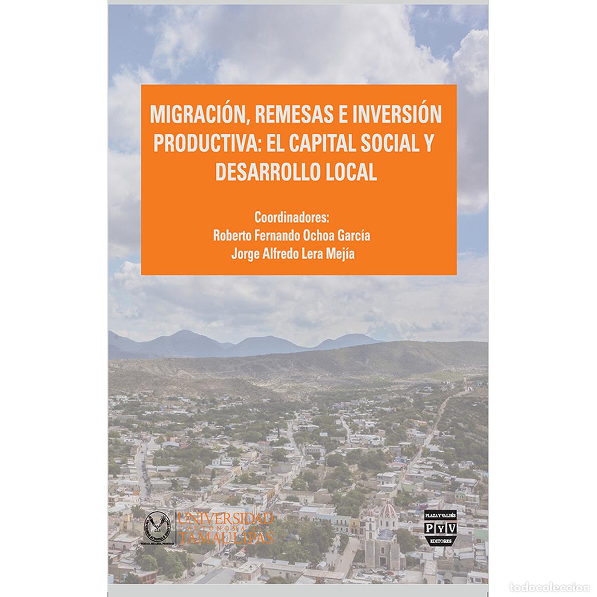 Libros: Migraci&oacute;n, remesas e inversi&oacute;n productiva - El capital social y desarrollo local - Roberto Fernando