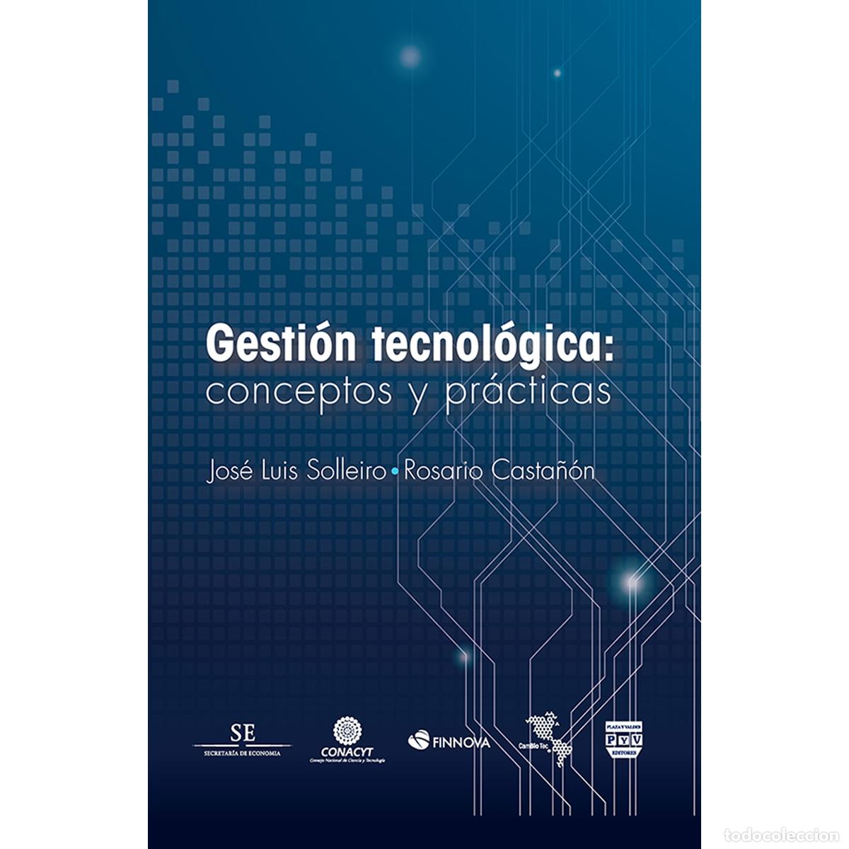Libros: Gesti&oacute;n tecnologica: Conceptos y pr&aacute;cticas - Rosario Casta&ntilde;on Jose luis Solleiro