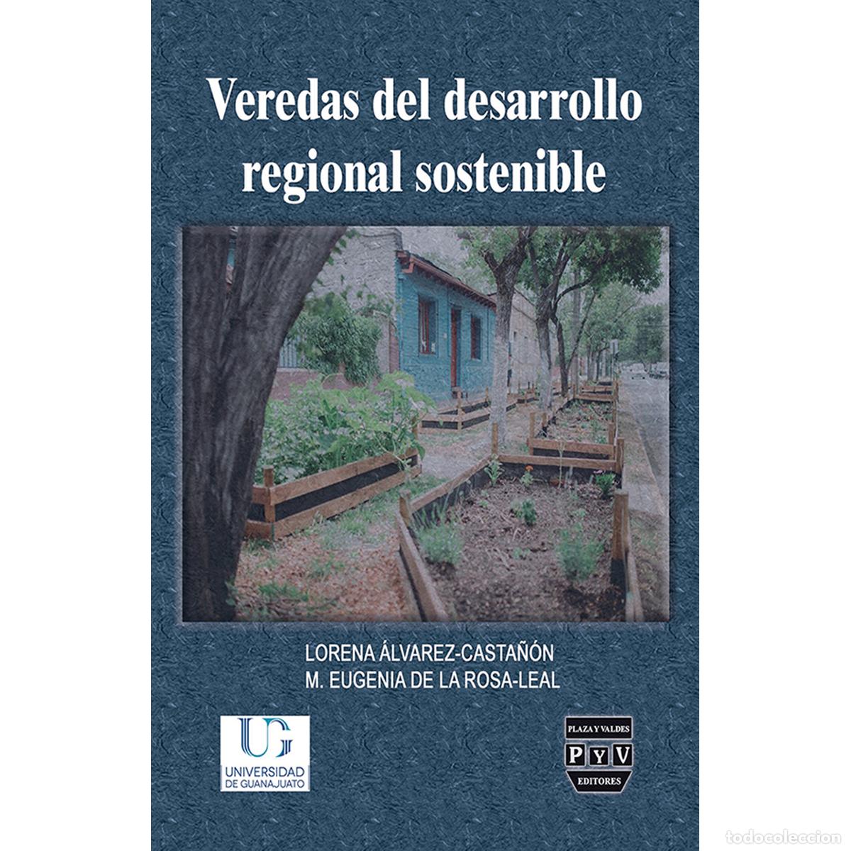 Libros: Veredas del desarrollo regional sostenible - Lorena del Carmen &Aacute;lvarez-Casta&ntilde;&oacute;n