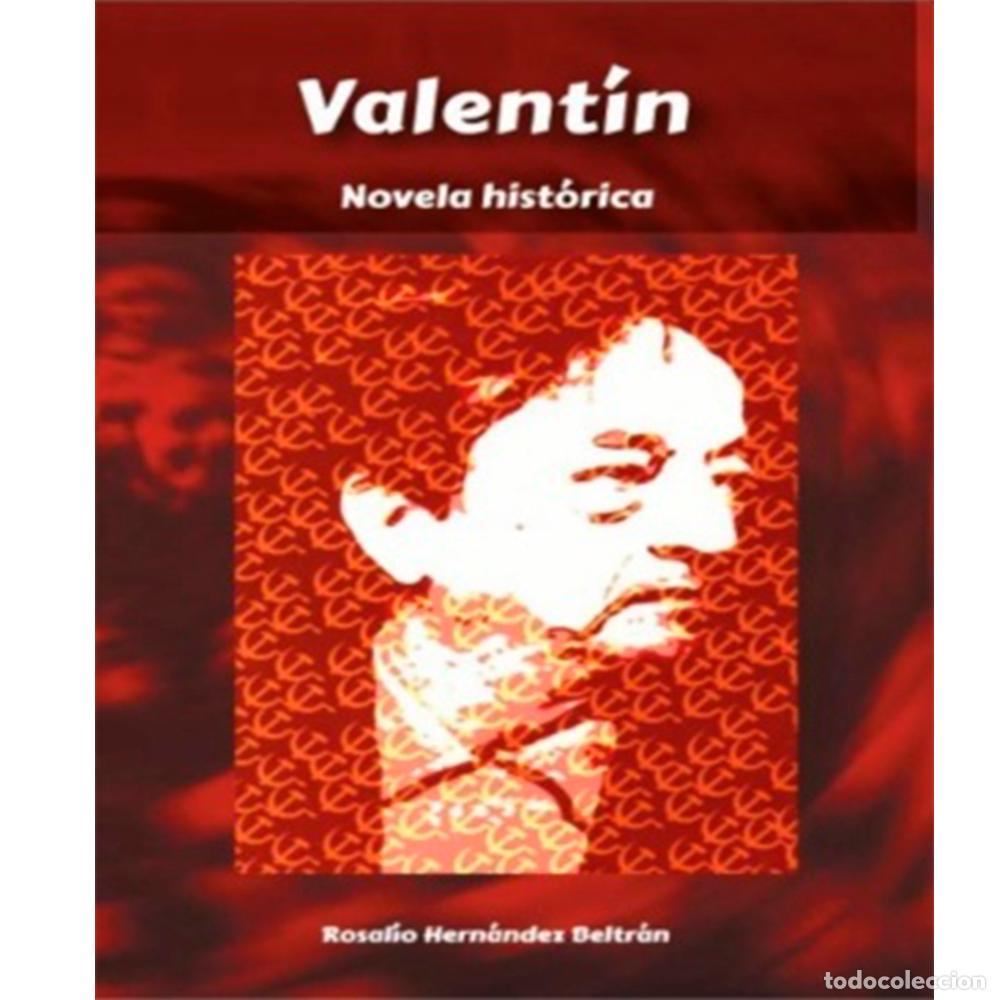 Libros: Valent&iacute;n novela hist&oacute;rica - Rosal&iacute;o Hern&aacute;ndez Beltr&aacute;n