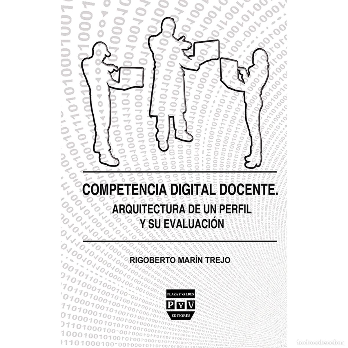 B&uuml;cher: Competencia digital docente - Arquitectura de un perfil y su evaluacion - Rigoberto Mar&iacute;n Trejo