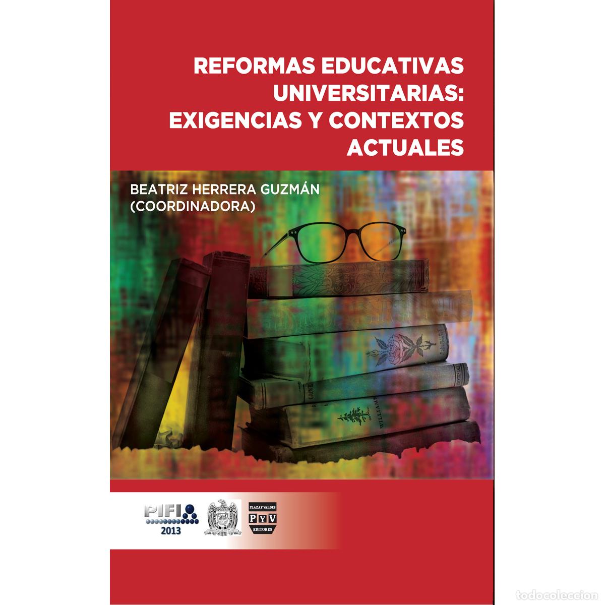 B&uuml;cher: Reformas educativas universitarias: exigencias y contextos actuales - Exigencias y contextos actuale