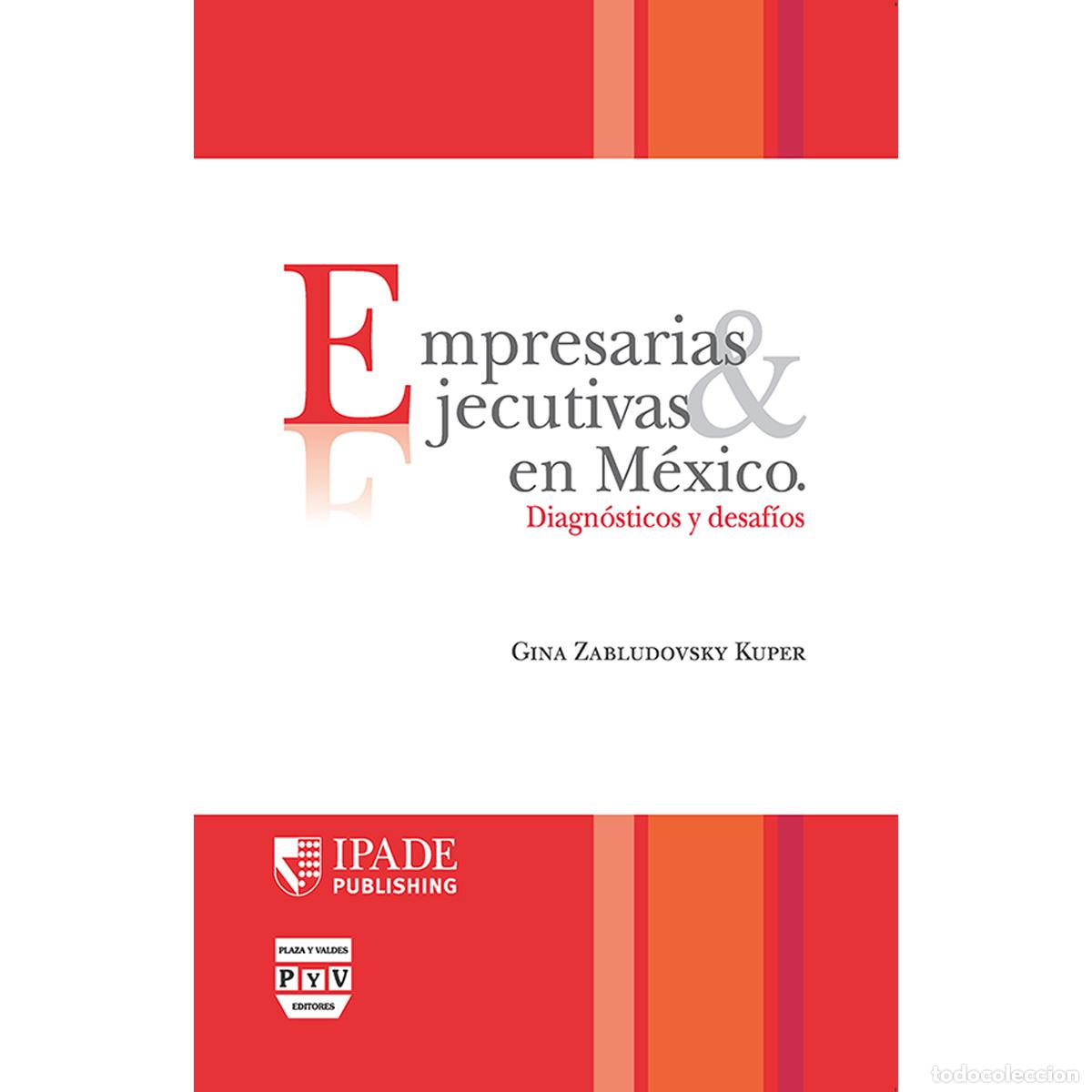 B&uuml;cher: Empresarias y ejecutivas en Mexico - Diagnostico y desafios - Gina Zabludovsky Kuper