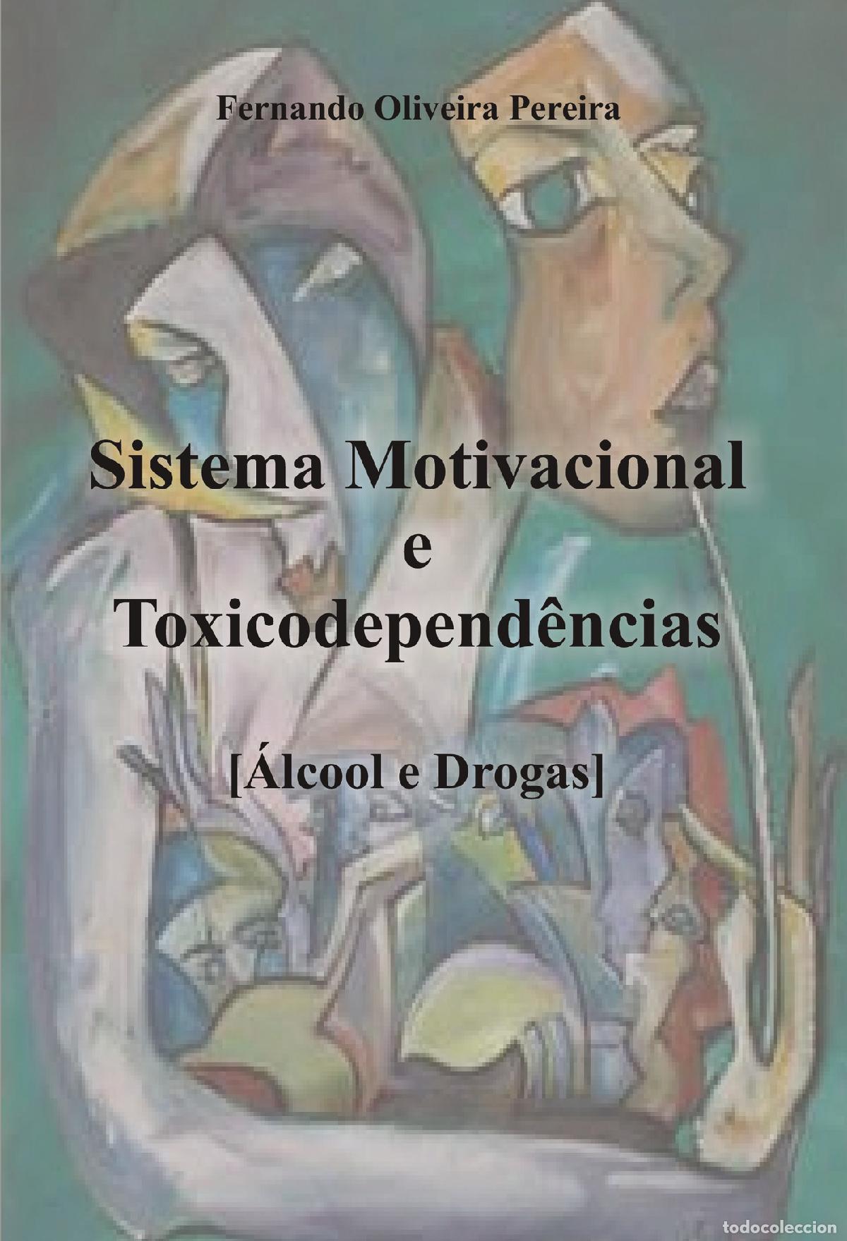 B&uuml;cher: Sistema Motivacional e Toxicodepend&ecirc;ncias - Fernando Oliveira Pereira