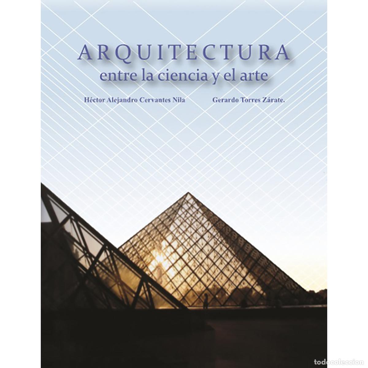 B&uuml;cher: Arquitectura entre el arte y la ciencia - H&eacute;ctor Alejandro Cervantes Nila
