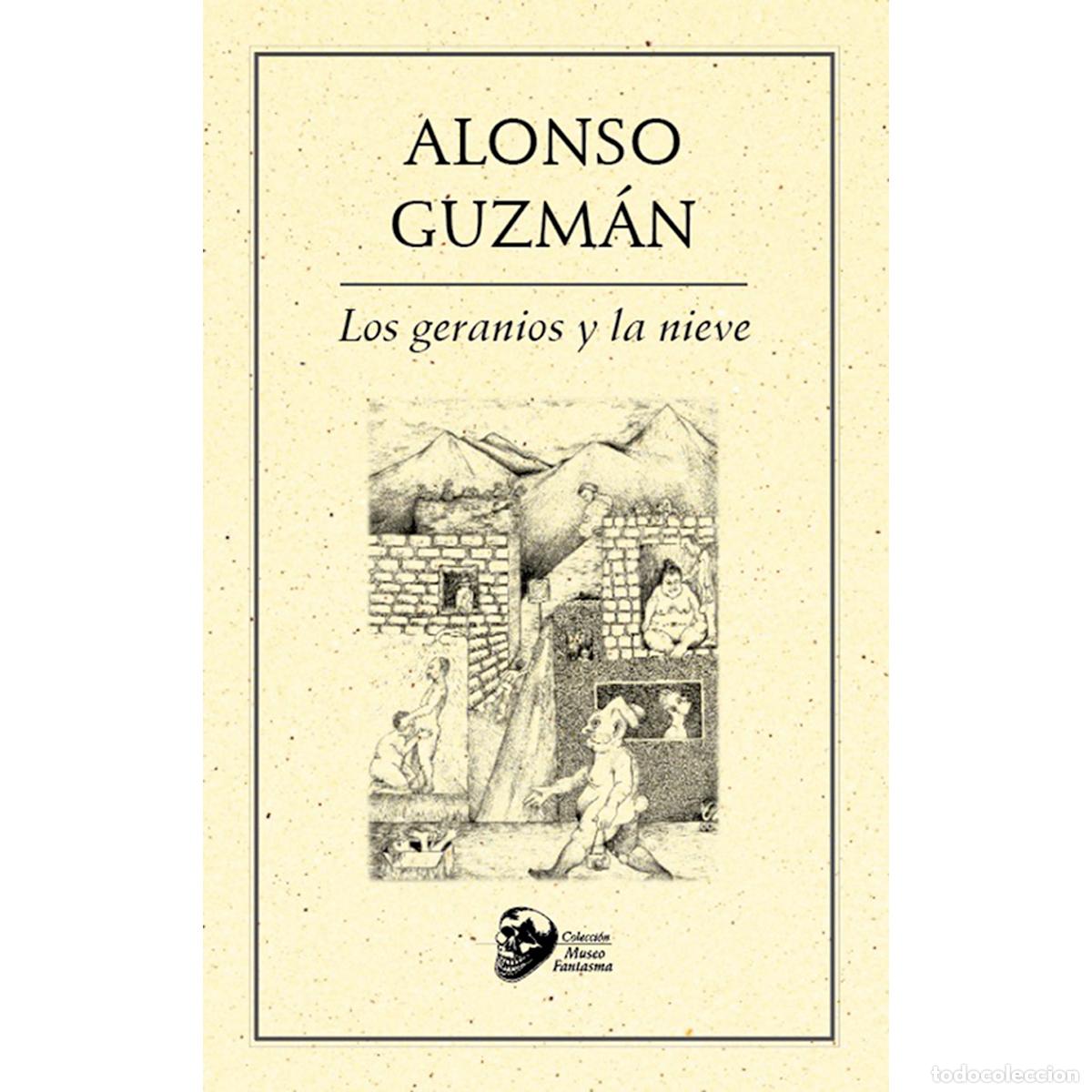 Livres: Los geranios y la nieve - Alonso Guzm&aacute;n