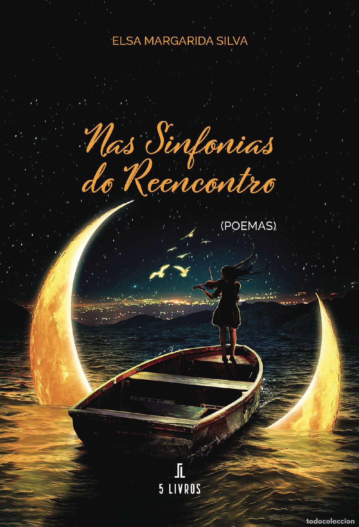 Livres: Nas Sinfonias do Reencontro - Elsa Margarida Silva