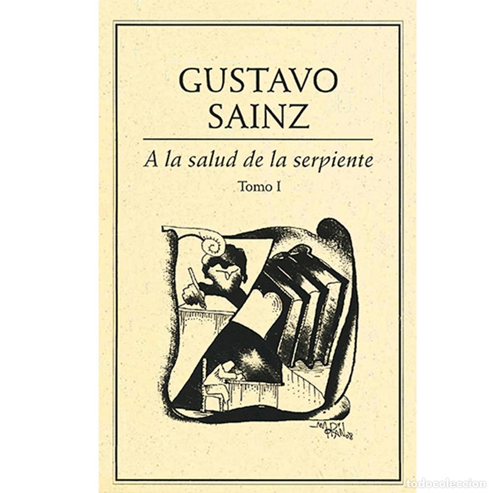 Libri: A la salud de la serpiente Tomo I - Gustavo Sainz