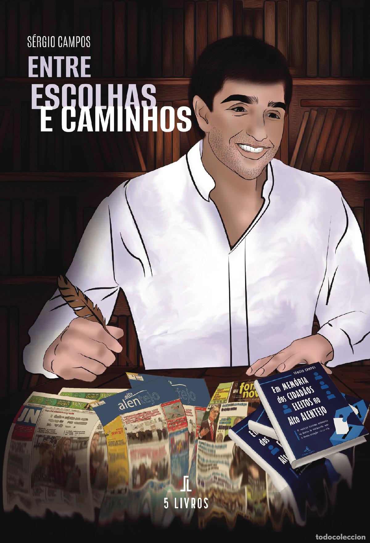 Livres: Entre escolhas e caminhos - S&eacute;rgio Lu&iacute;s Mocito Campos