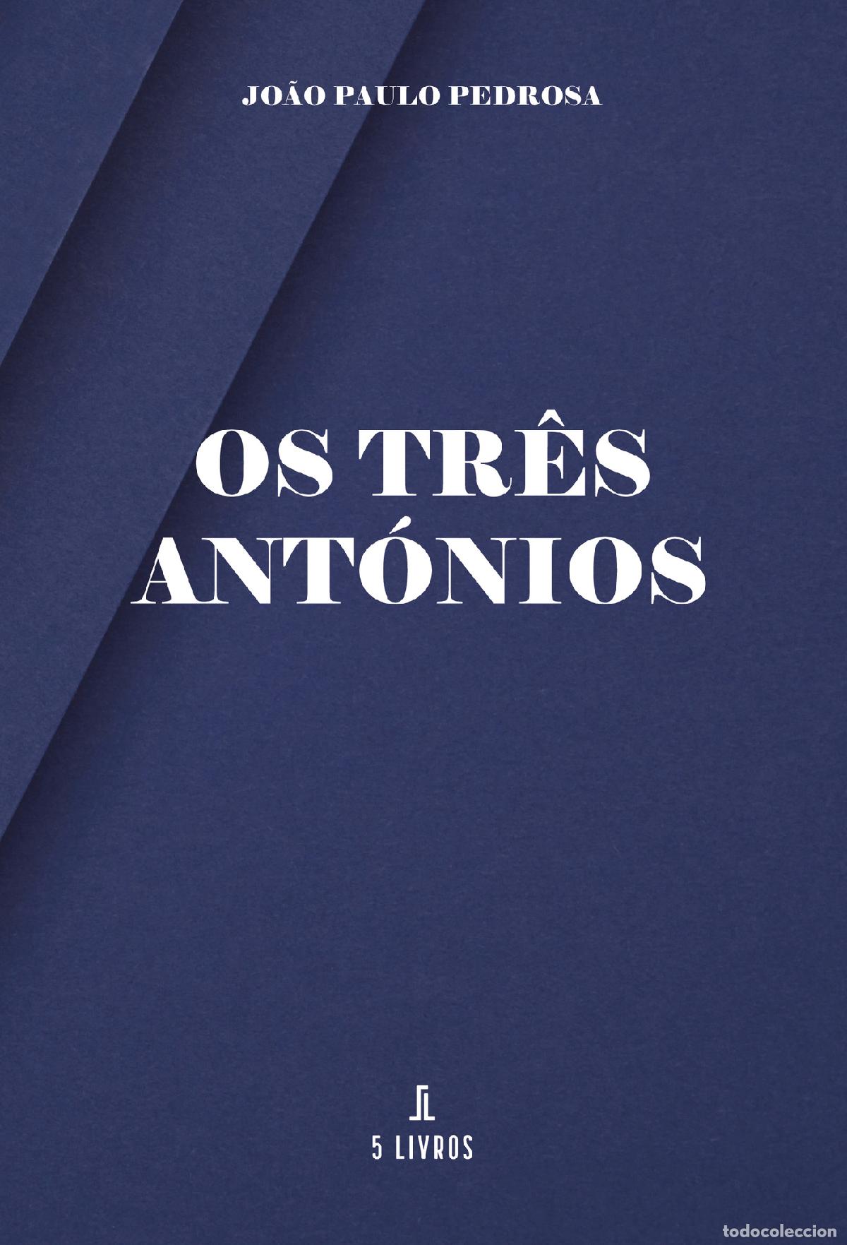 Livres: Os Tr&ecirc;s Ant&oacute;nios - Jo&atilde;o Paulo Pedrosa
