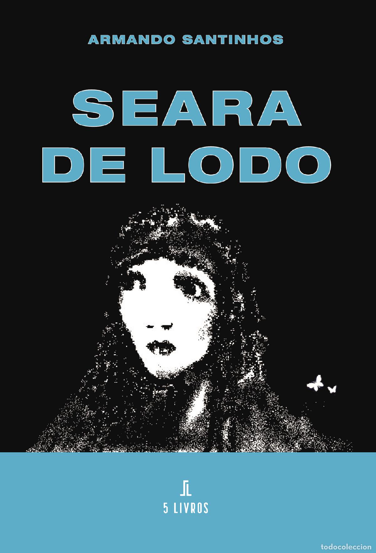 Livres: Seara de Lodo - Armando Santinhos