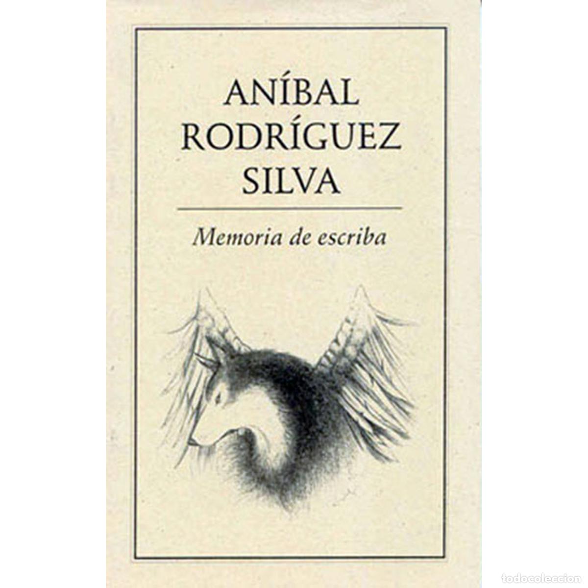 Livres: Memoria de escriba - An&iacute;bal Rodr&iacute;guez Silva