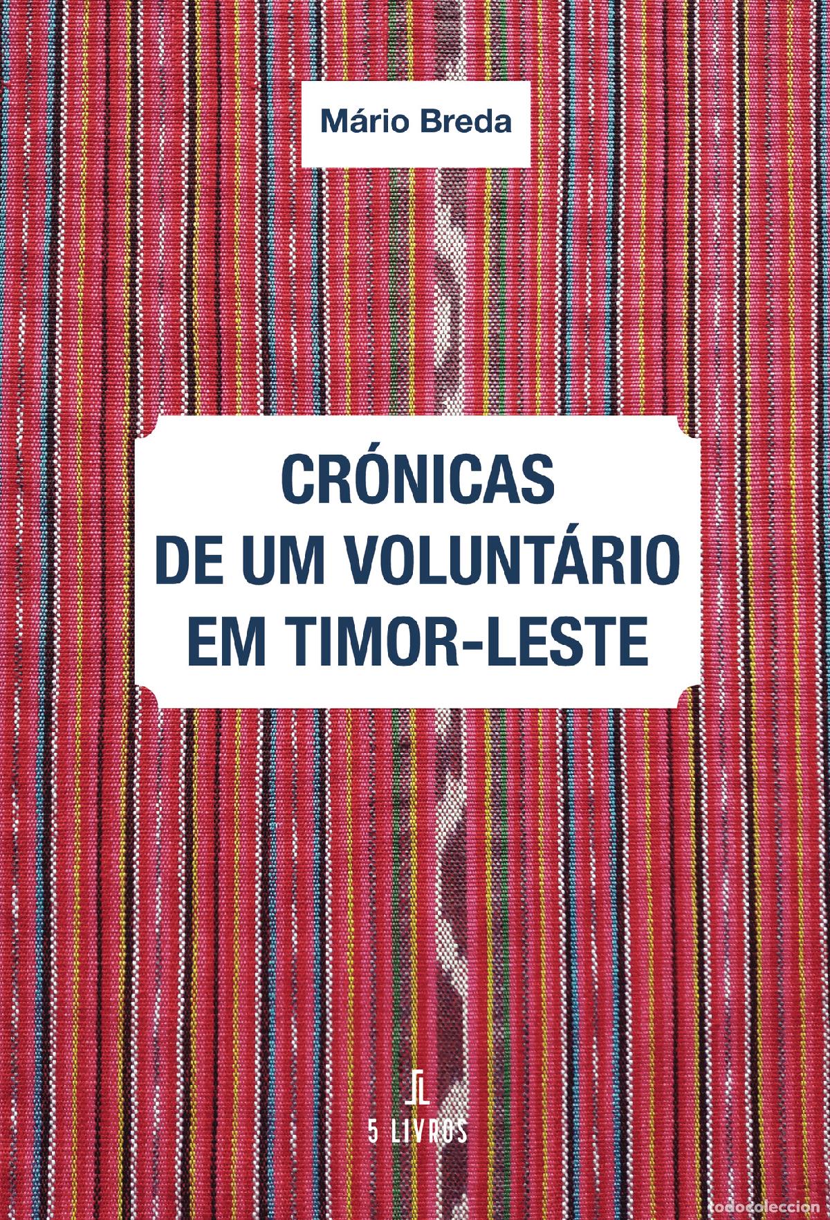 Livres: Cr&oacute;nicas de um volunt&aacute;rio em Timor-Leste - M&aacute;rio Breda
