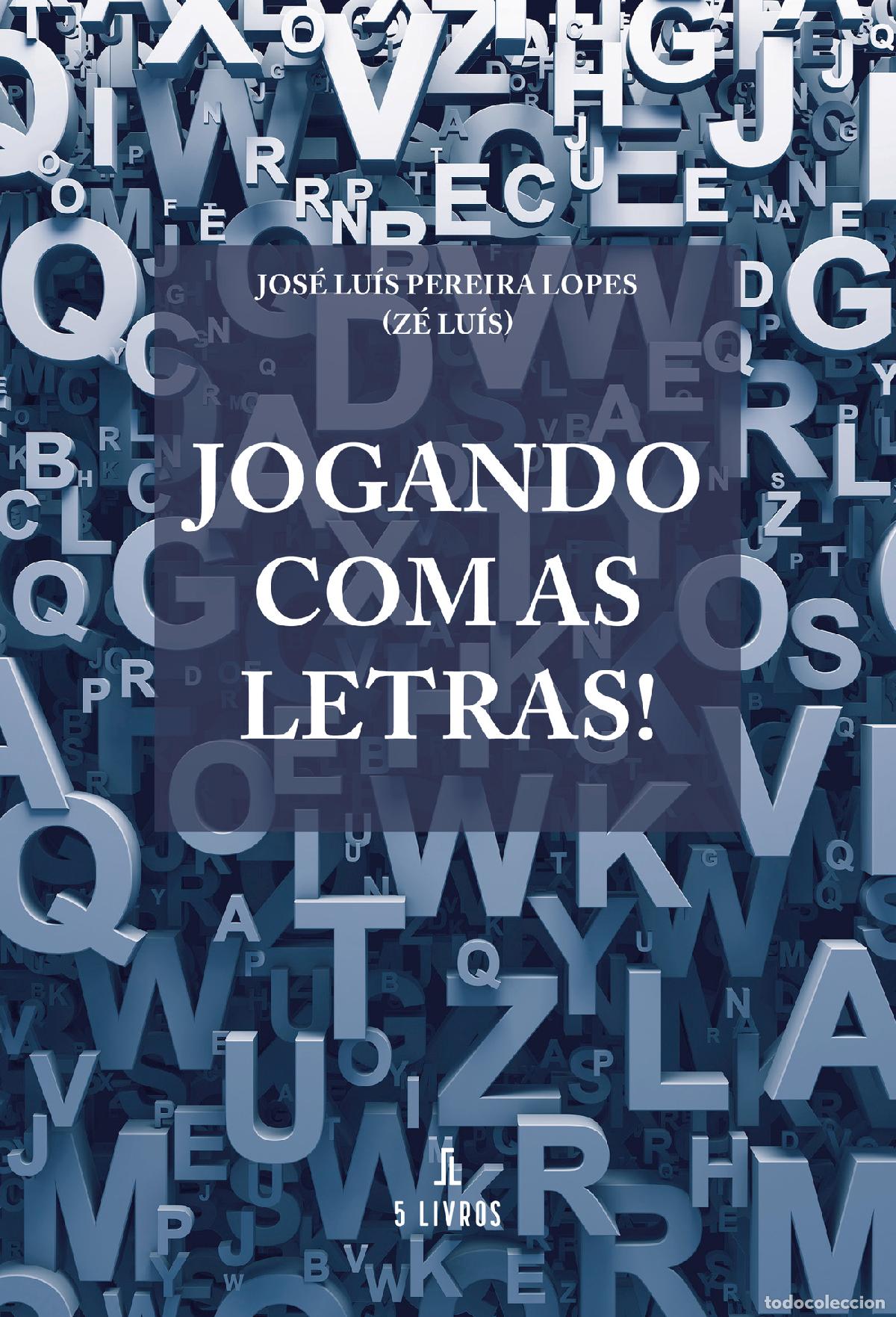 Livres: Jogando com as letras! - Jos&eacute; Lu&iacute;s Pereira Lopes