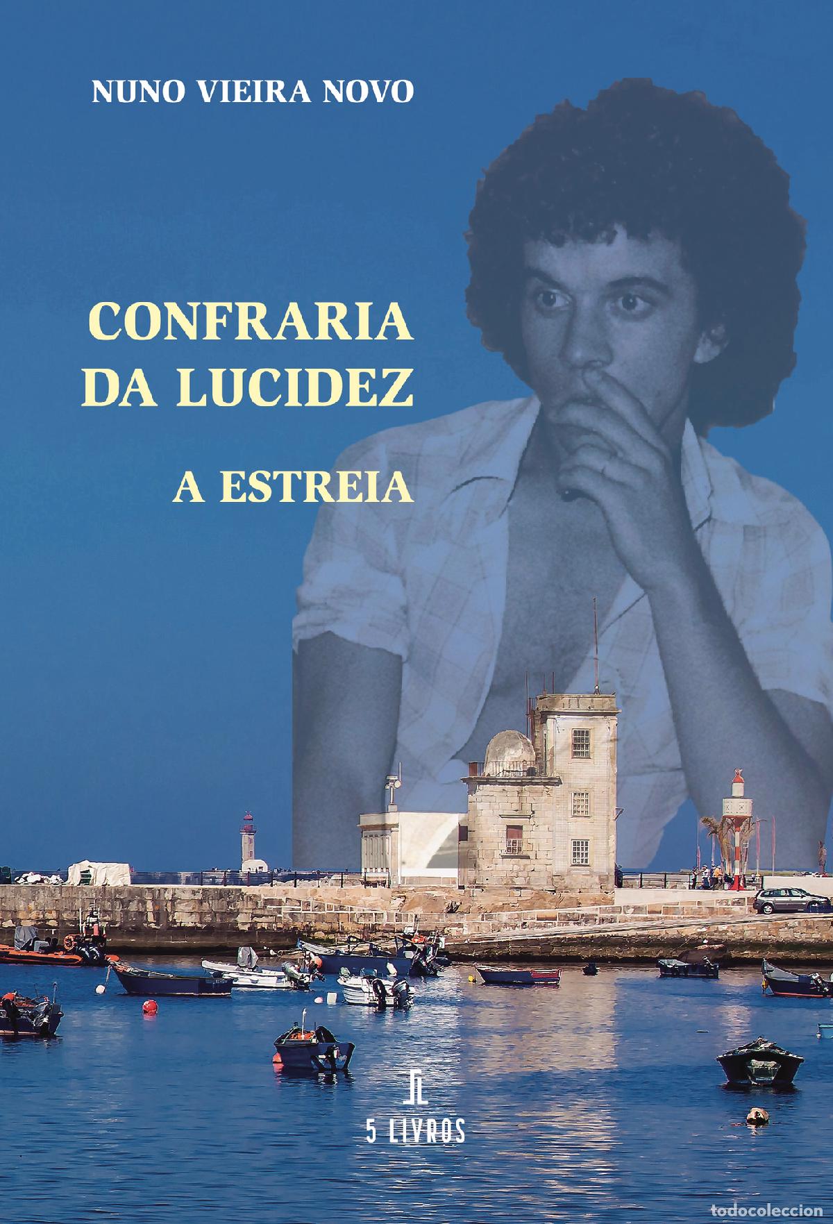Livres: Confraria da Lucidez - A estreia - Nuno Vieira Novo