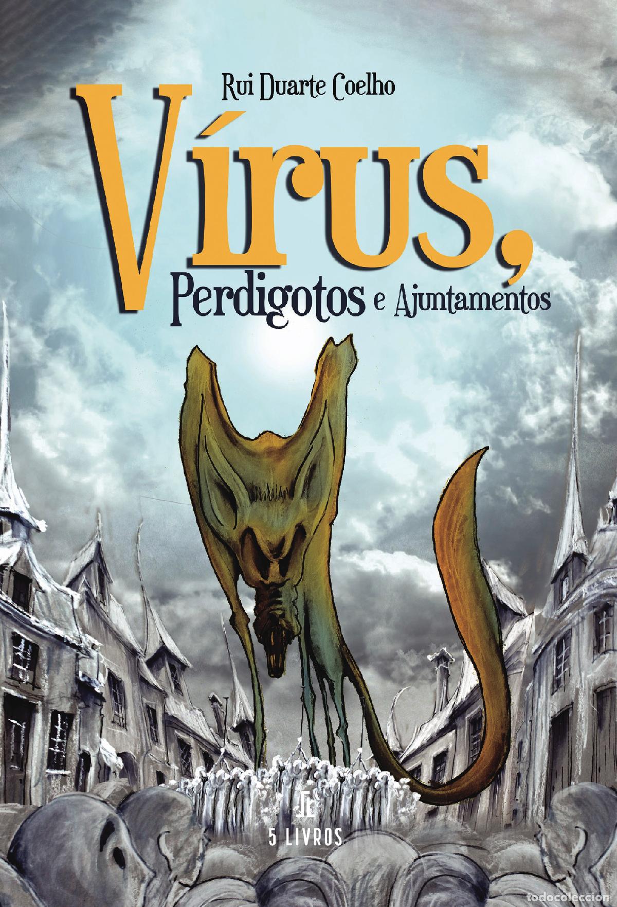 Livres: V&iacute;rus, perdigotos e ajuntamentos - Rui Duarte Coelho