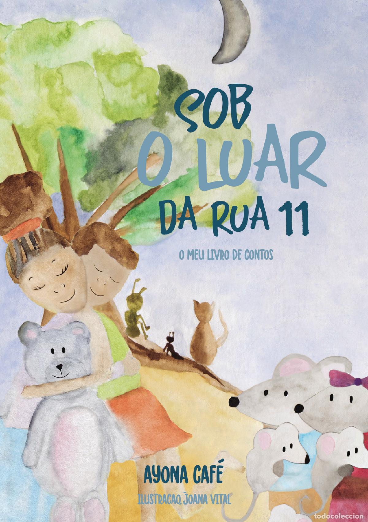 Livres: Sob o Luar da Rua 11 - O Meu Livro de Contos - Ayona Caf&eacute;