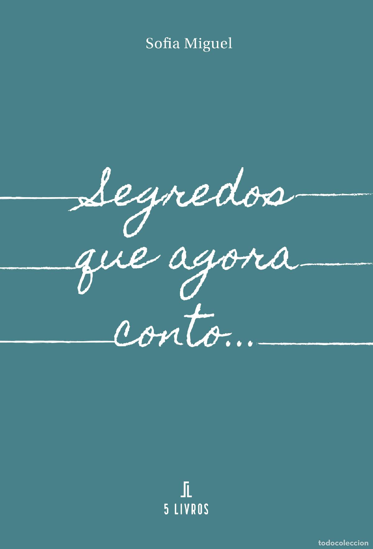 Livres: Segredos que agora conto - Sofia Miguel Nabais