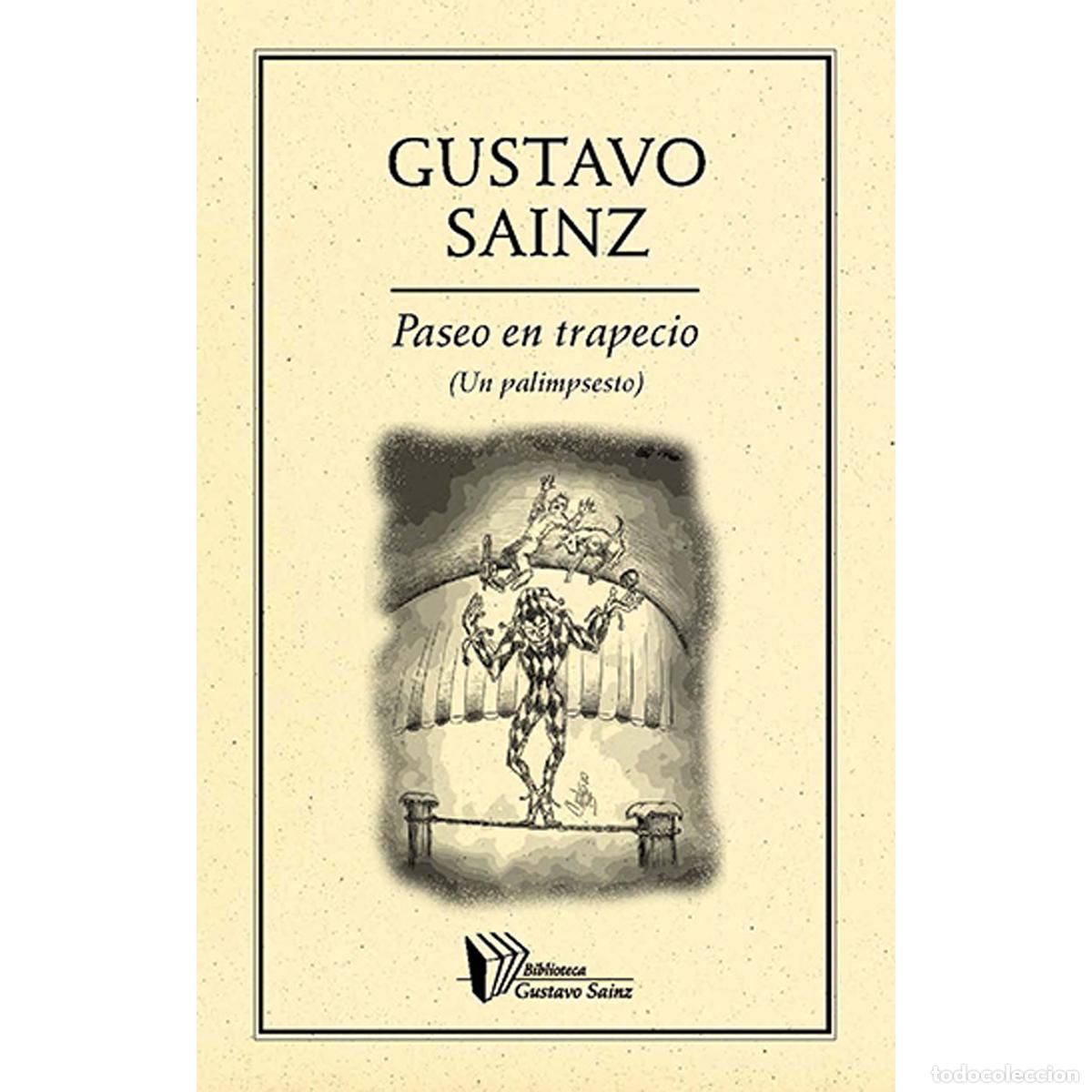Libri: Paseo en trapecio (Un palimpsesto) - Gustavo Sainz