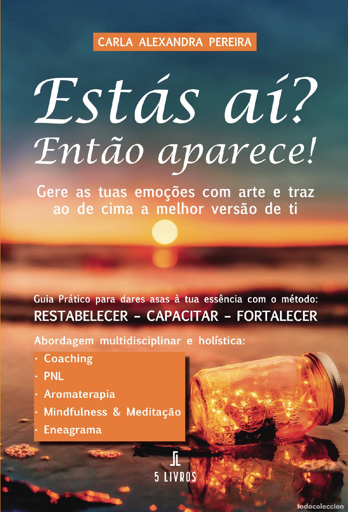 Livres: Est&aacute;s a&iacute;? Ent&atilde;o aparece! - Carla Alexandra Pereira