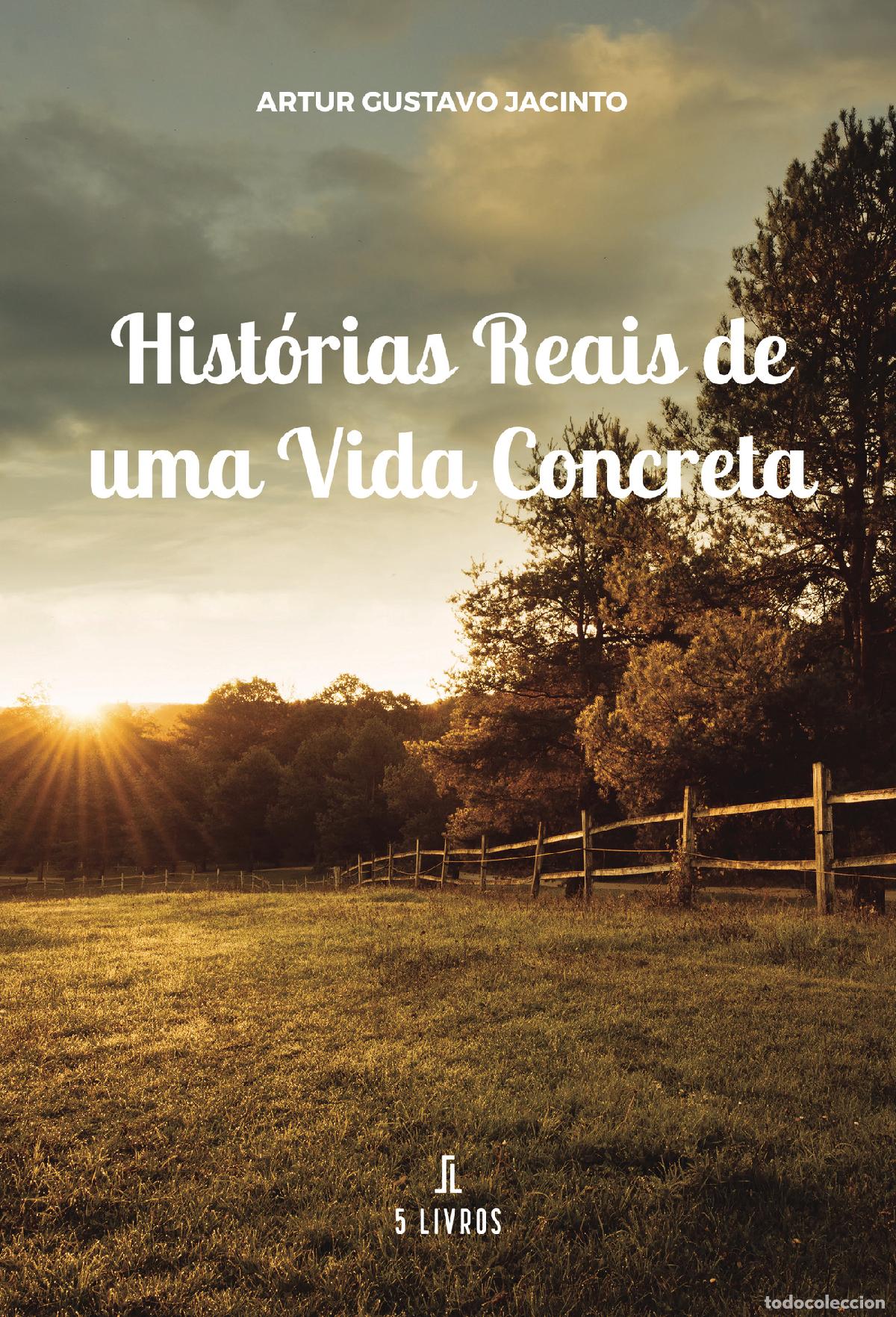 Livres: Hist&oacute;rias Reais de uma Vida Concreta - Artur Gustavo Jacinto
