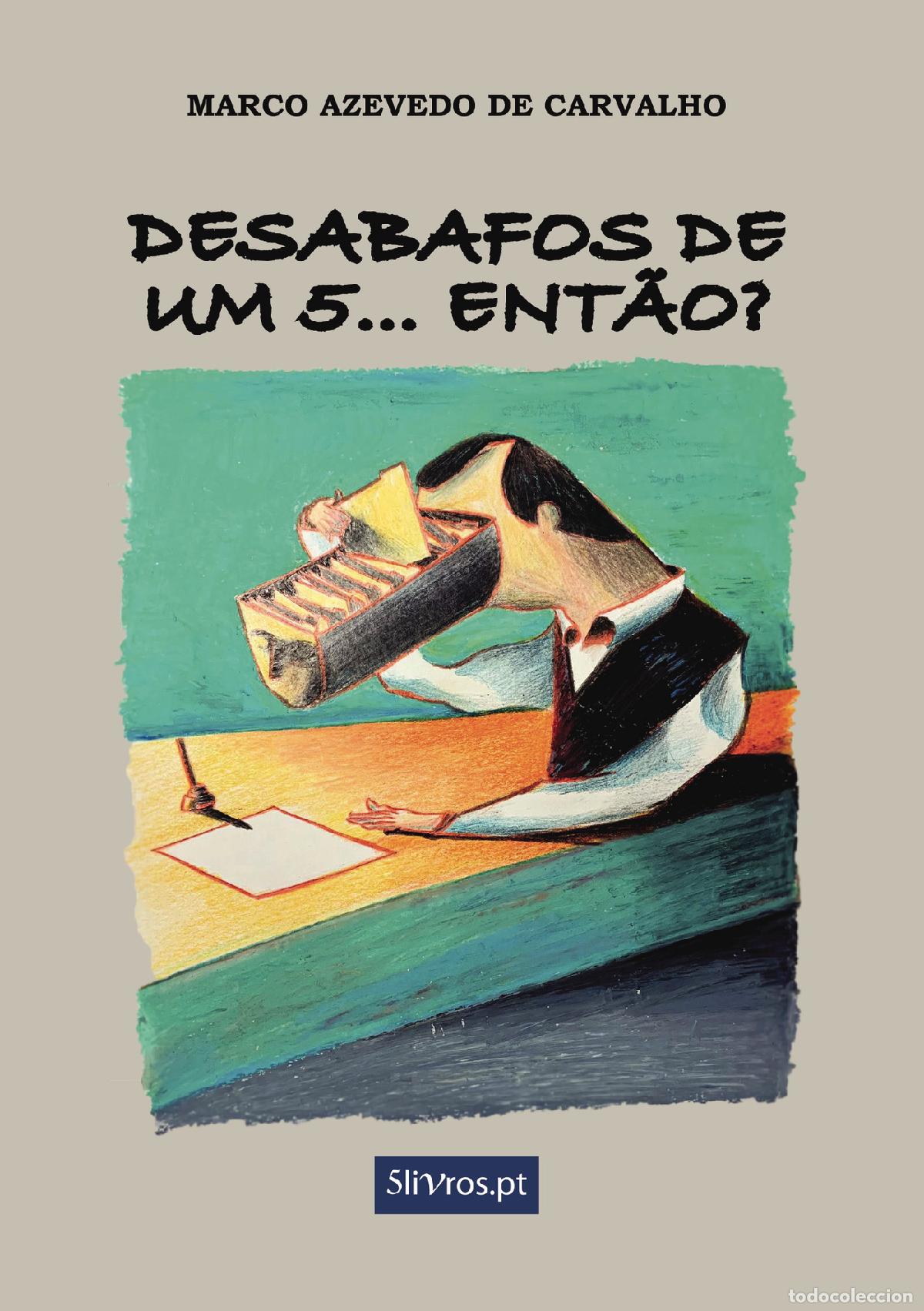Livres: Desabafos de um 5? Ent&atilde;o? - Marco Azevedo de Carvalho