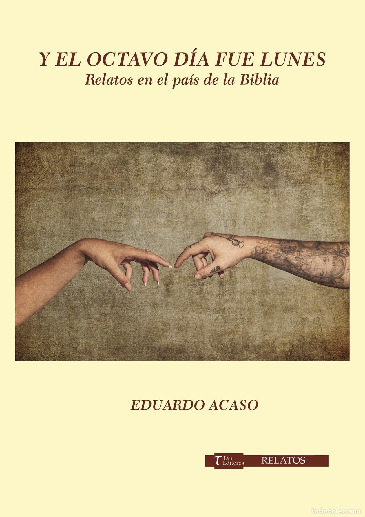 Livres: Y el octavo d&iacute;a fue lunes - Eduardo Acaso