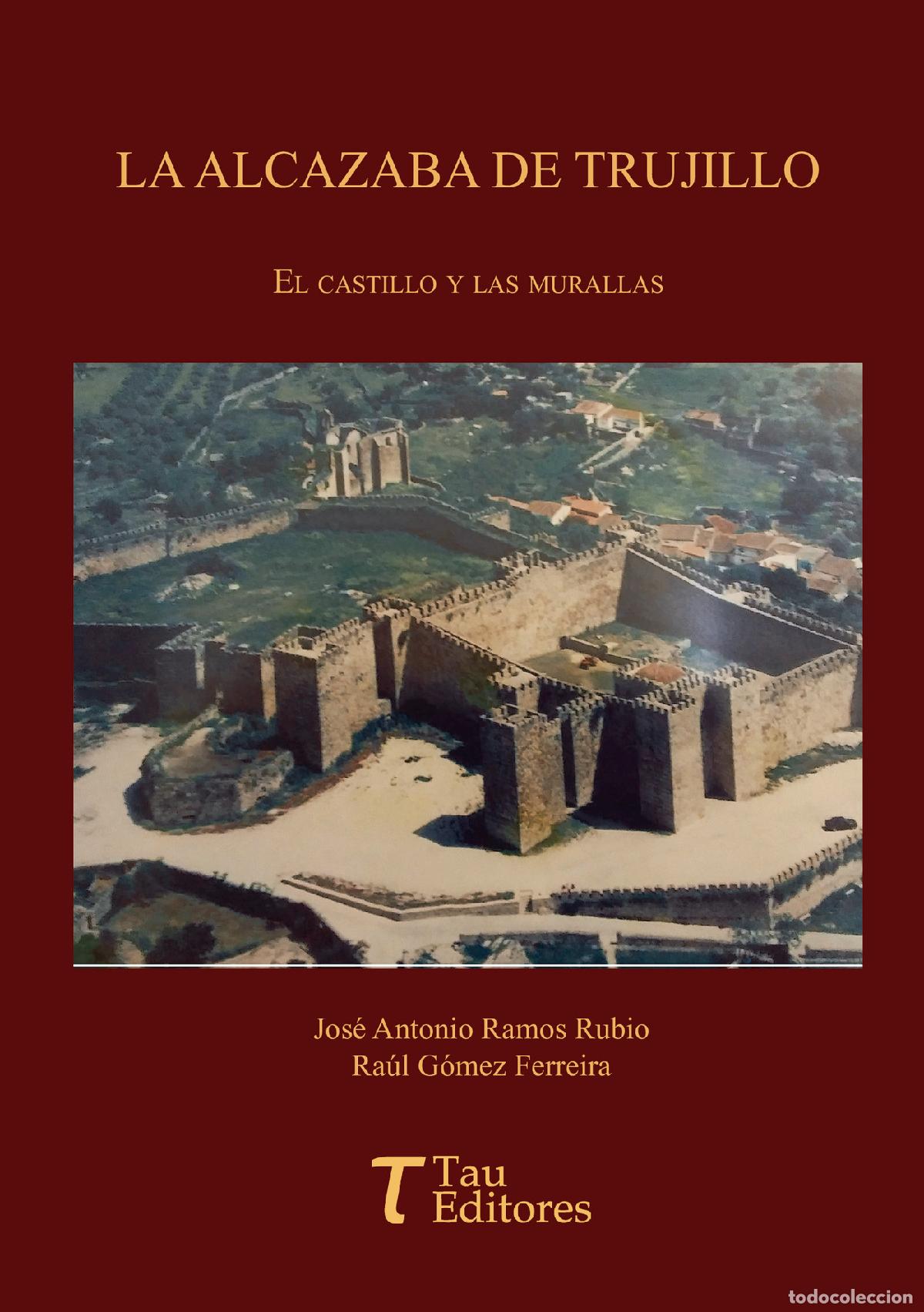 Libri: La alcazaba de Trujillo - Jos&eacute; Antonio Ramos Rubio