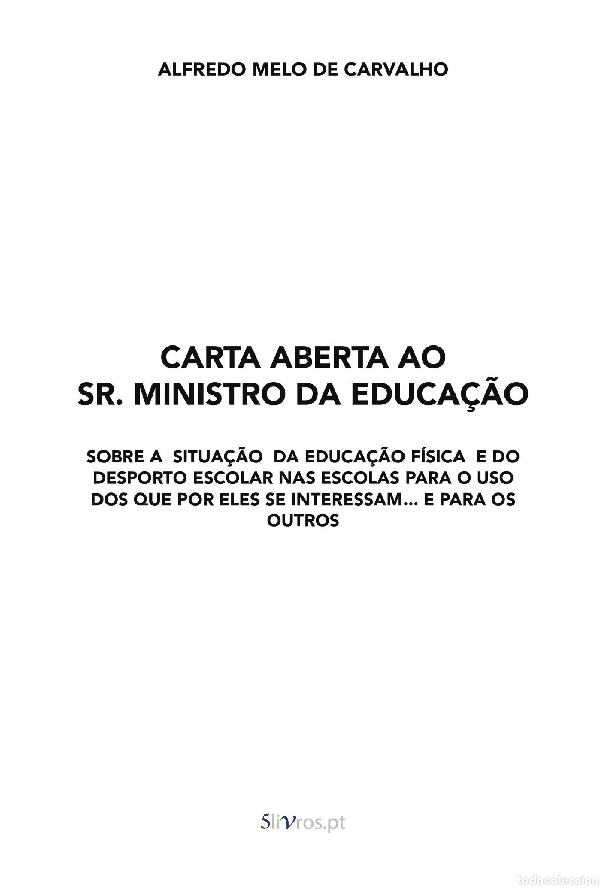 Livres: Carta Aberta ao Sr. Ministro da Educa&ccedil;&atilde;o - SOBRE A SITUA&Ccedil;&Atilde;O DA EDUCA&Ccedil;&Atilde;O F&Iacute;SICA E DO DESPORTO ESCO