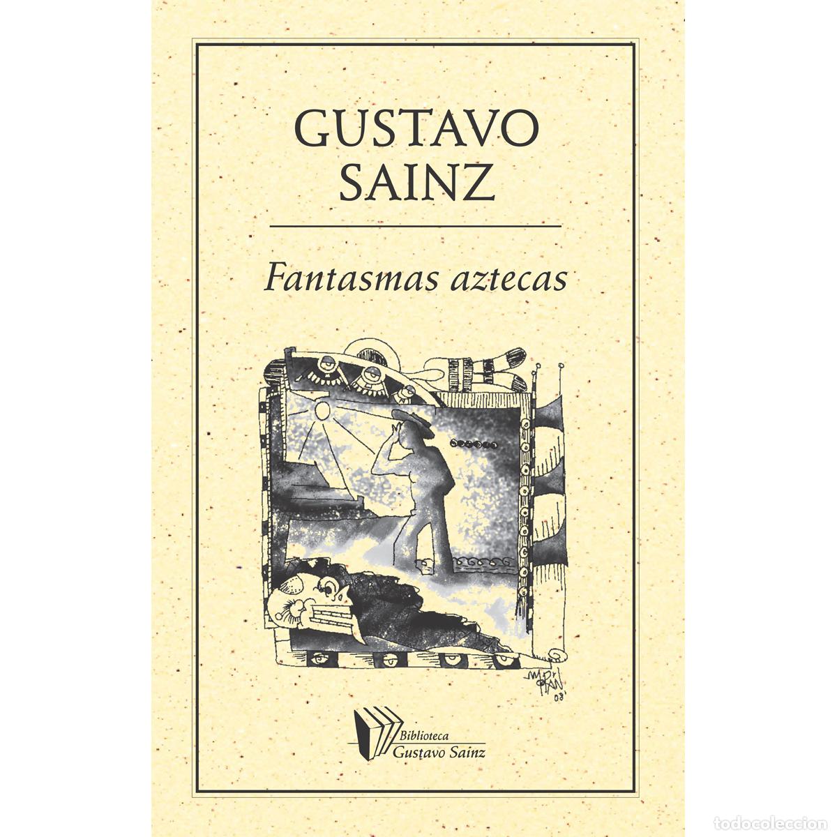 Libri: Fantasmas Aztecas - Gustavo Sainz