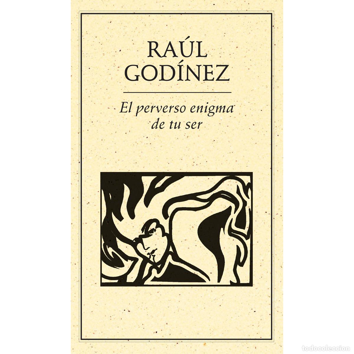 Livres: El perverso enigma de tu ser - Ra&uacute;l God&iacute;nez