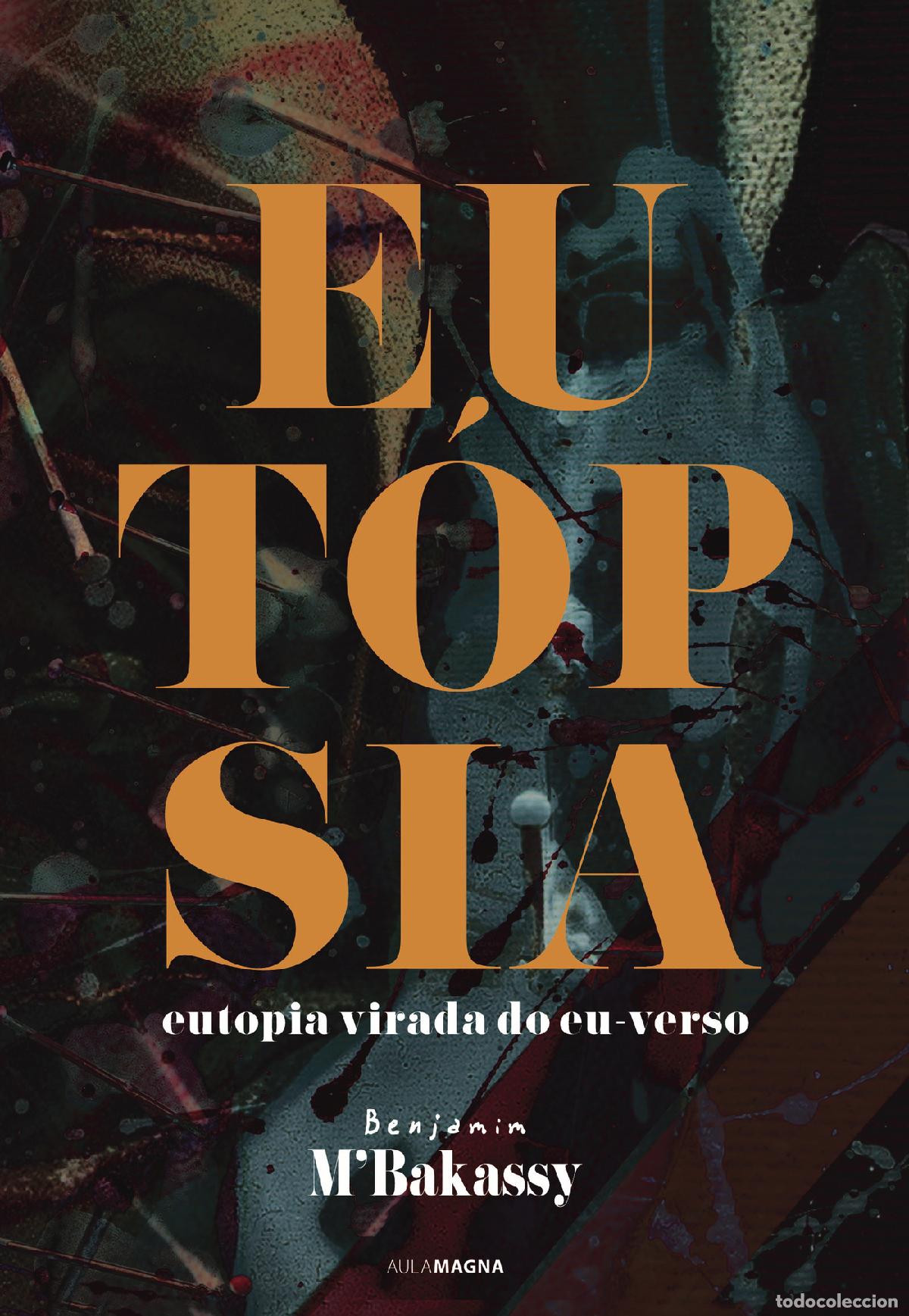 Livres: Eut&oacute;psia - Benjamim M?Bakassy