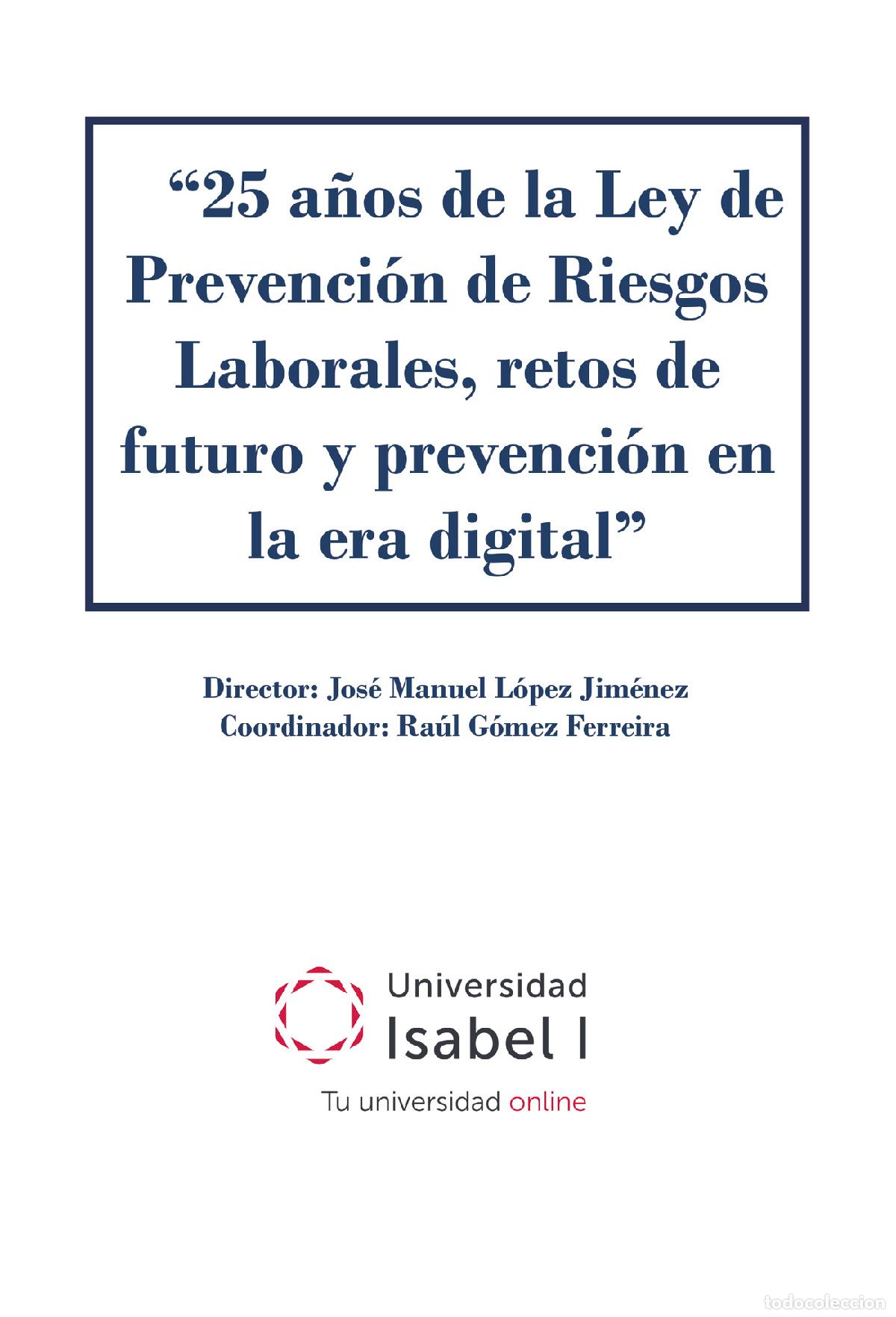 Livres: 25 a&ntilde;os de la Ley de Prevenci&oacute;n de Riesgos Laborales, retos de futuro y prevenci&oacute;n en la era digital