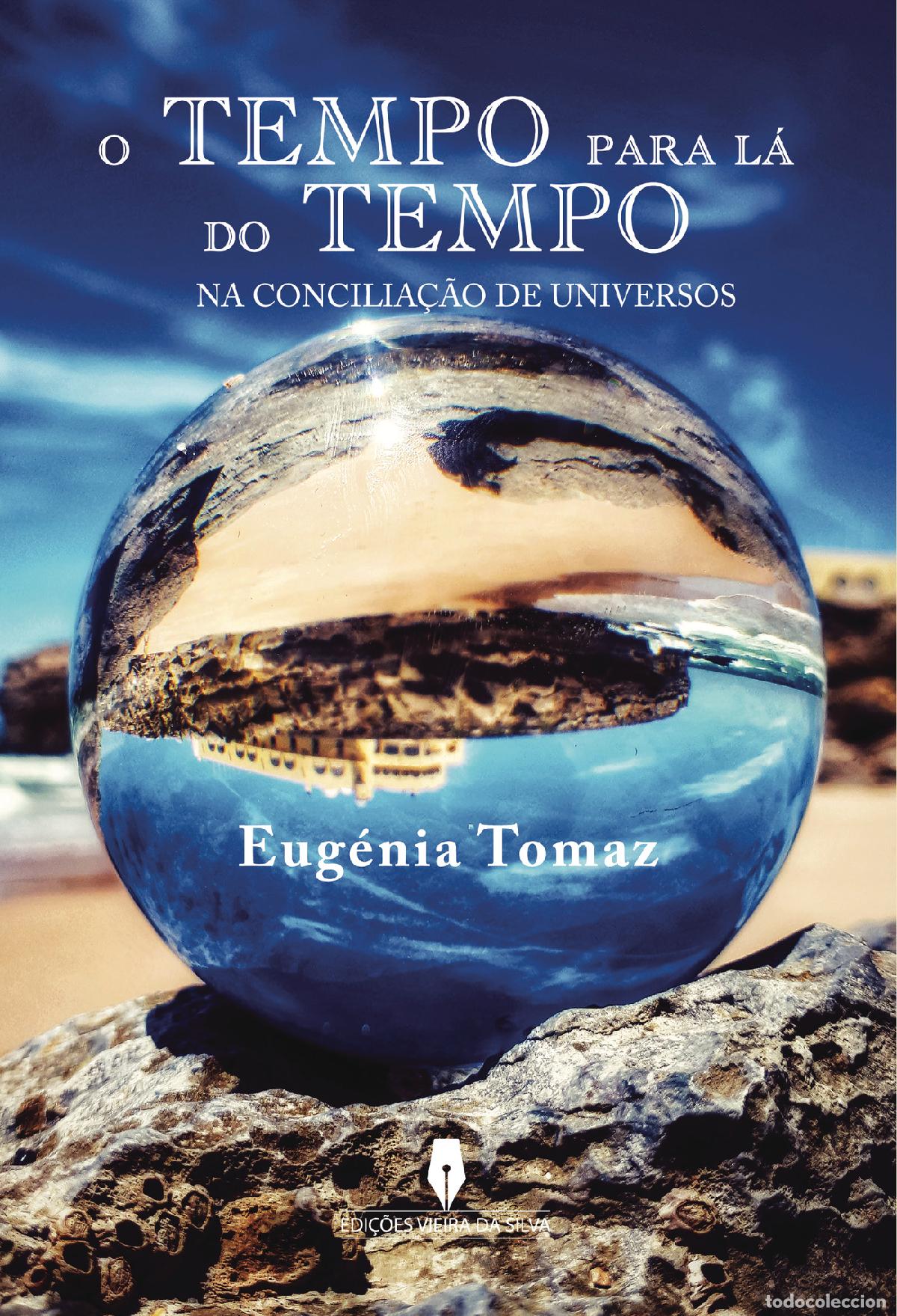 Livres: O TEMPO PARA L&Aacute; DO TEMPO - Eug&eacute;nia Tomaz Tom&aacute;z