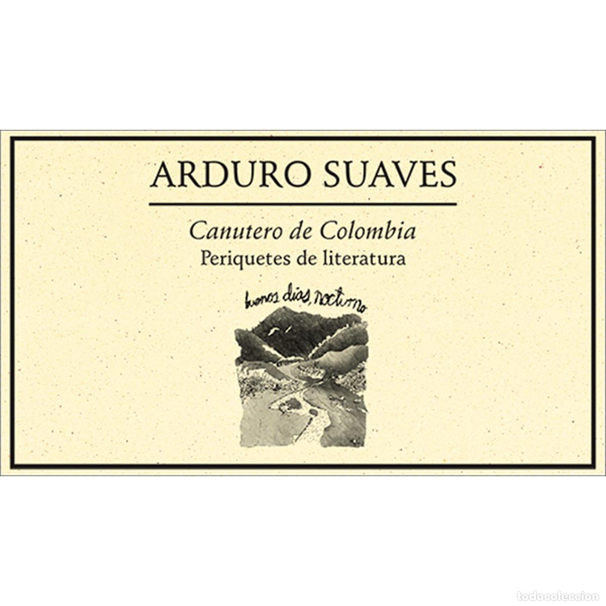 Livros: Canutero de Colombia. Periquetes de literatura 2007 - Arduro Suaves