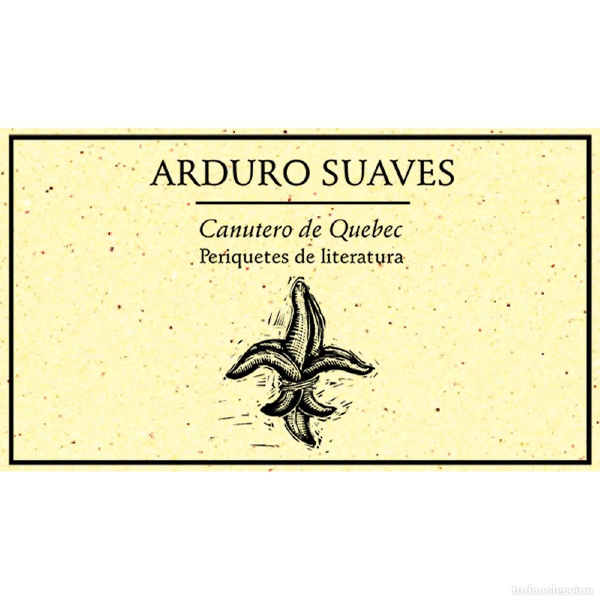 B&uuml;cher: Canutero de Quebec. Periquetes de literatura 2003 - Arduro Suaves