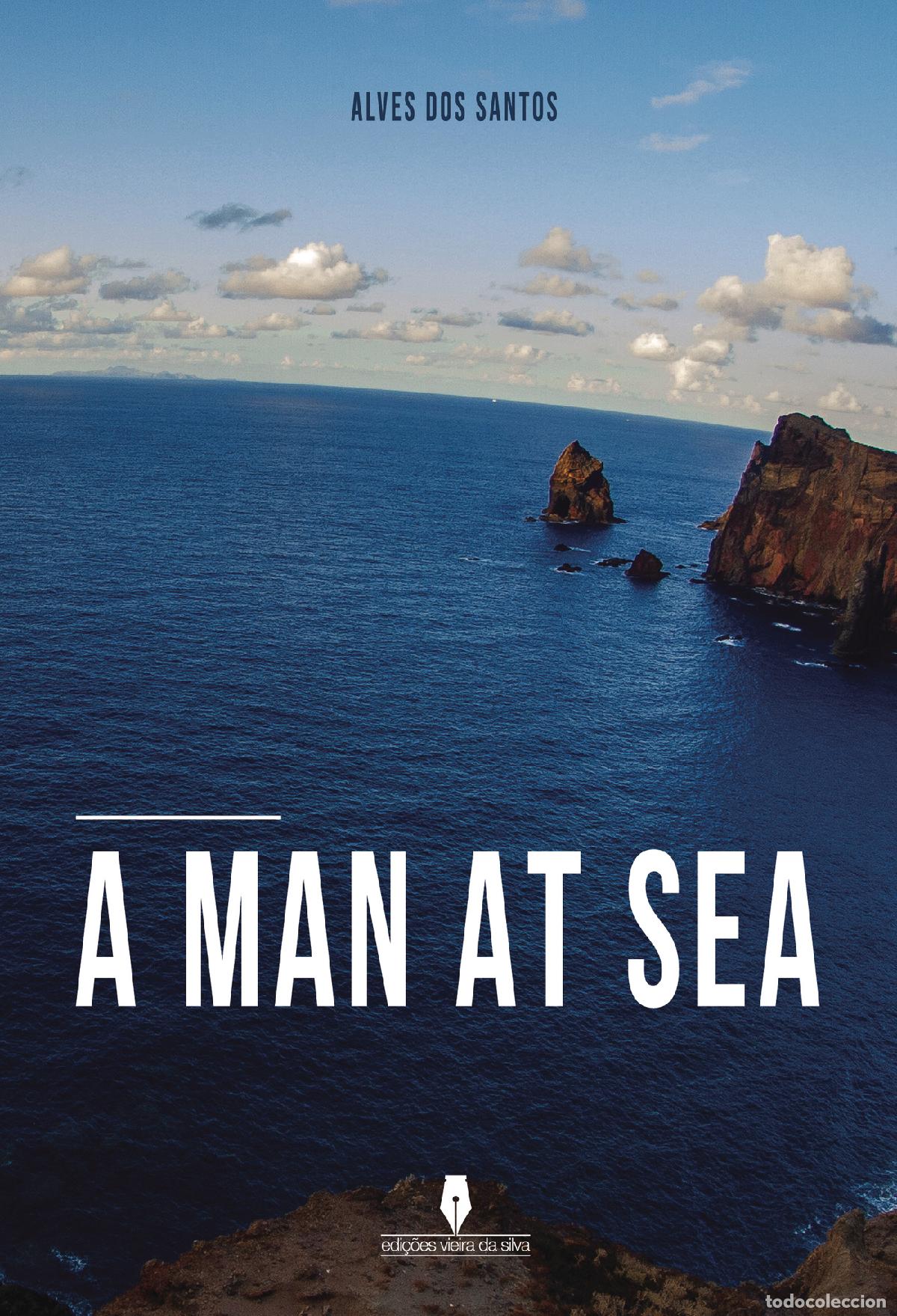 Libri: A MAN AT SEA - Alves dos Santos