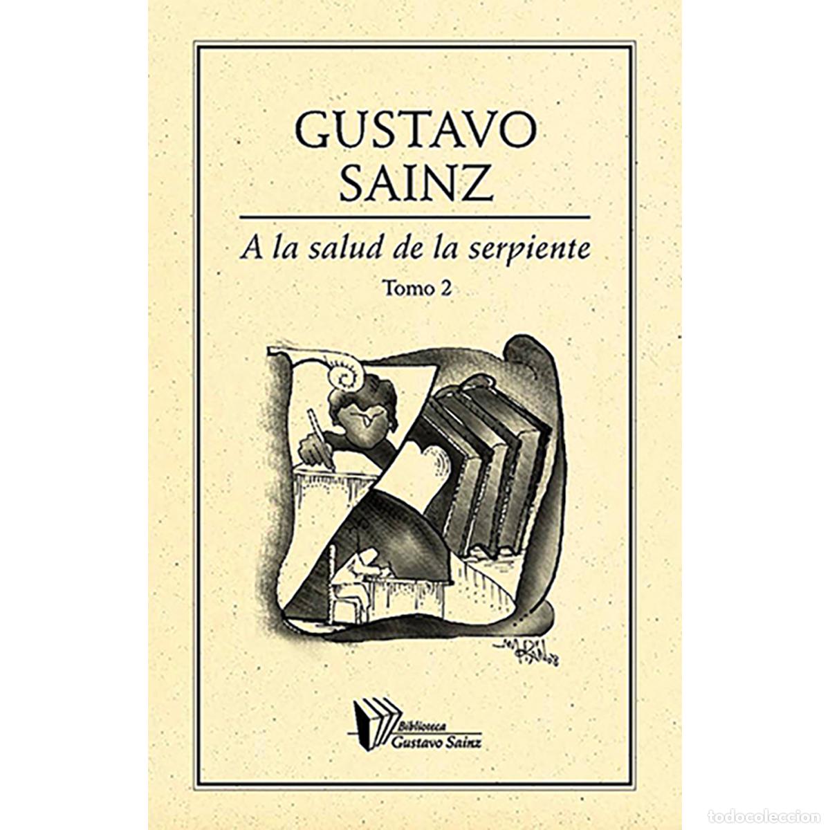 Libri: A la salud de la serpiente Tomo II - Gustavo Sainz
