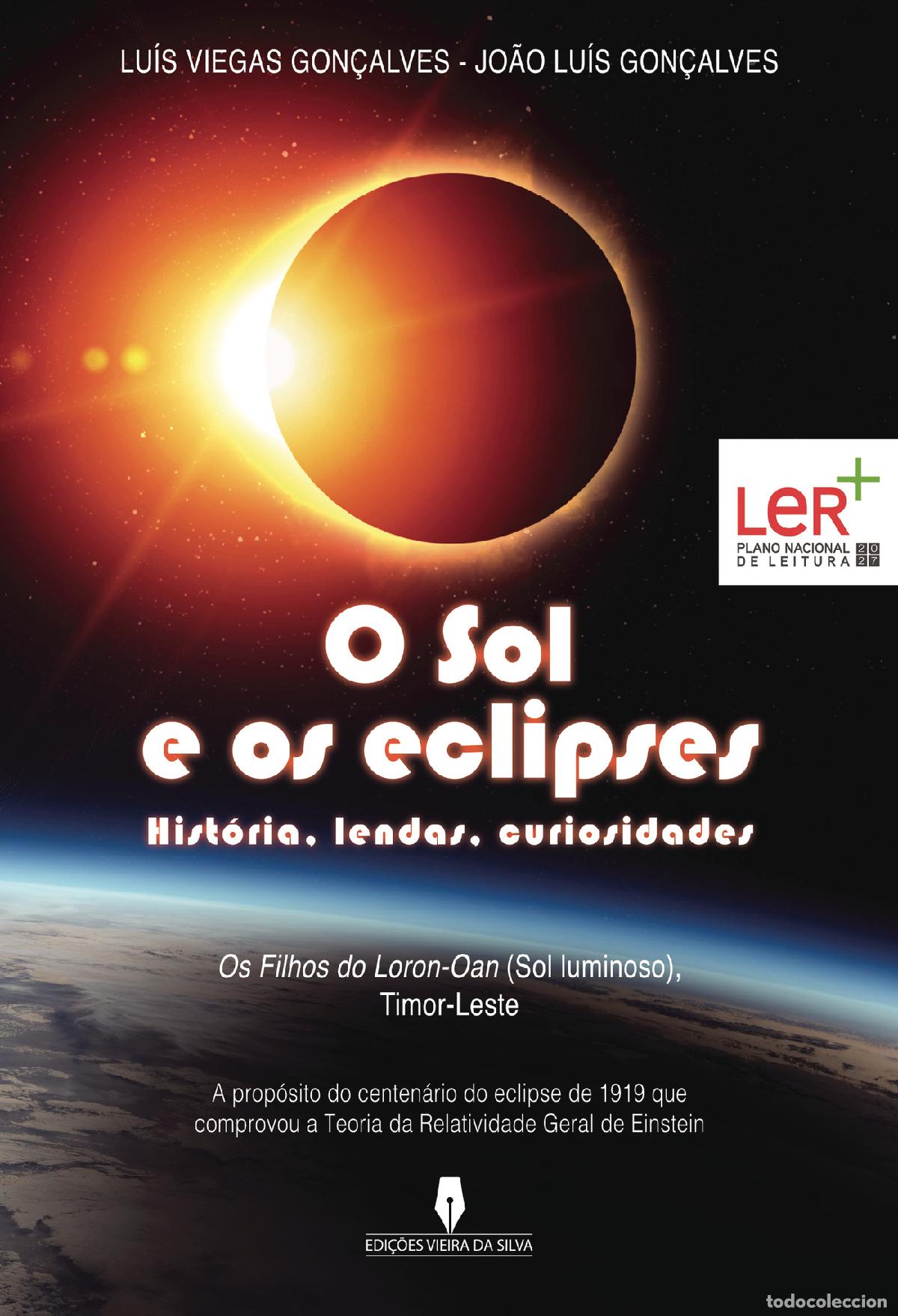 Livros: O SOL E OS ECLIPSES - Hist&oacute;ria, lendas, curiosidades, (A prop&oacute;sito do centen&aacute;rio do eclipse de 1919