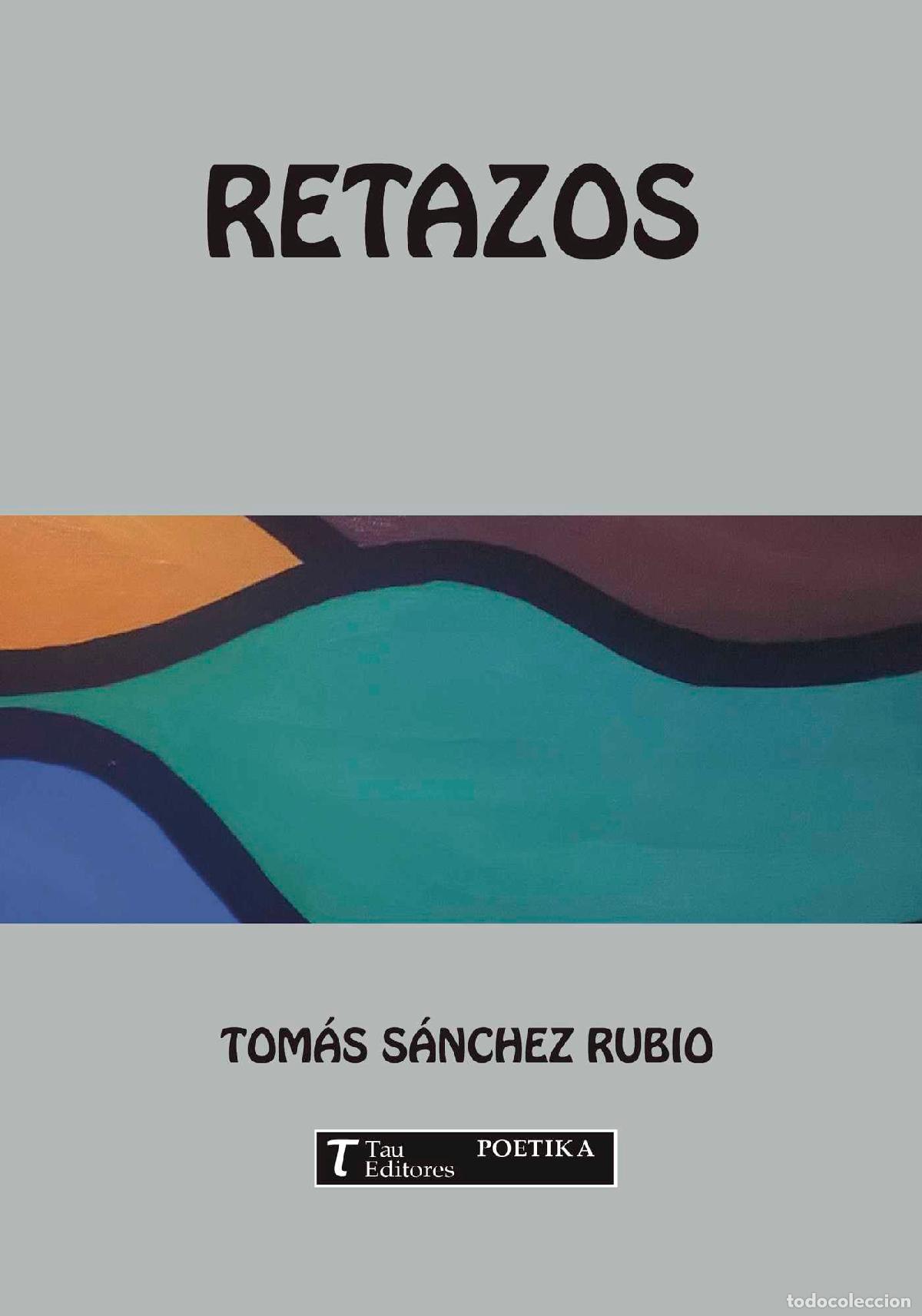 Libros: Retazos - Tom&aacute;s S&aacute;nchez Rubio - Foto 1